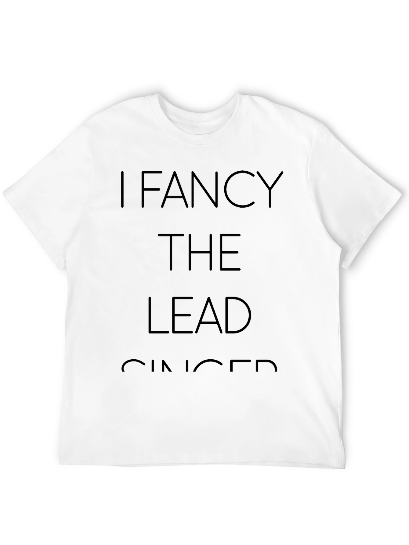 I Fancy The Lead Singer Black T-Shirt