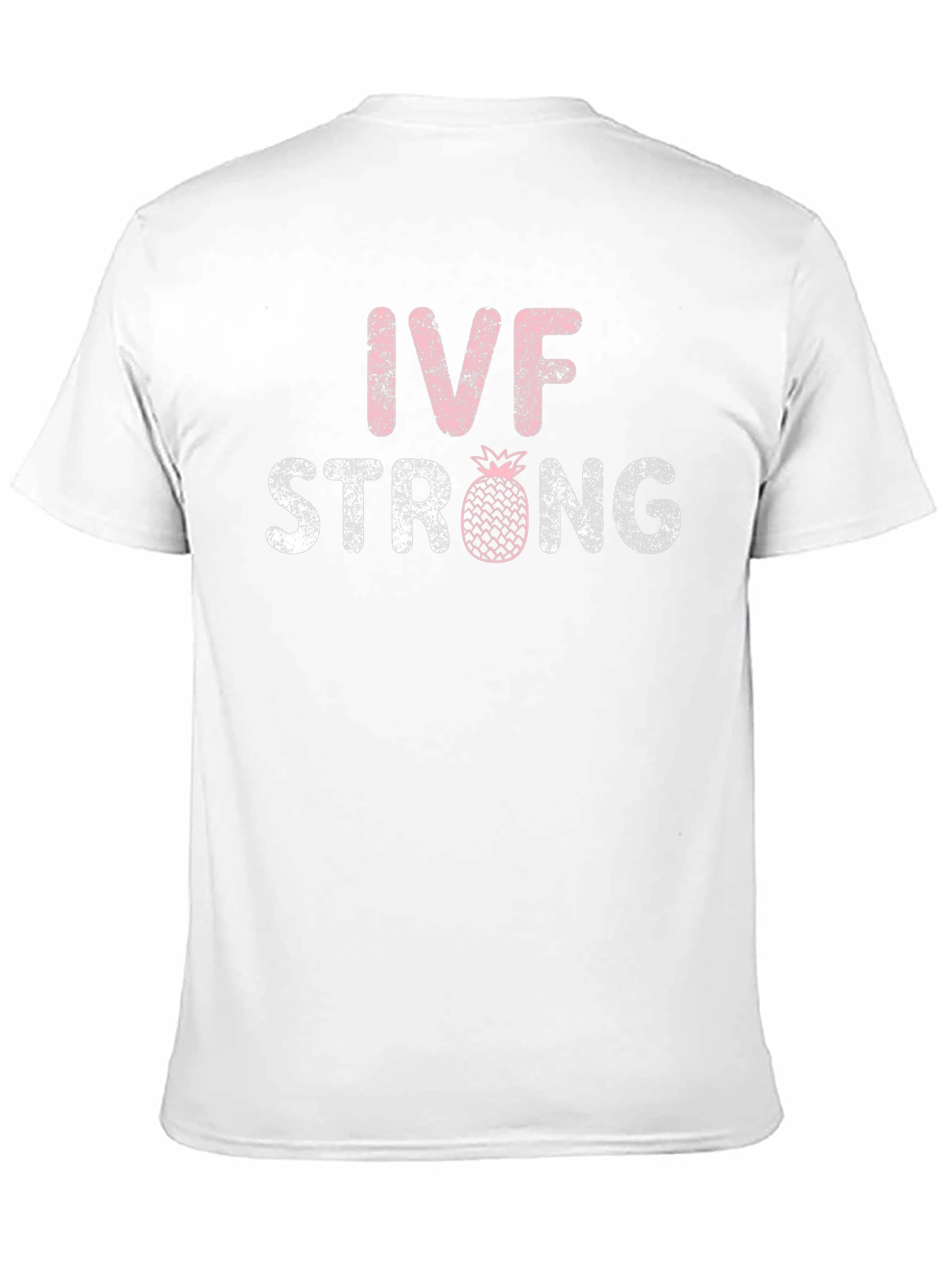 IVF Strong T-Shirt - Pineapple Infertility Awareness