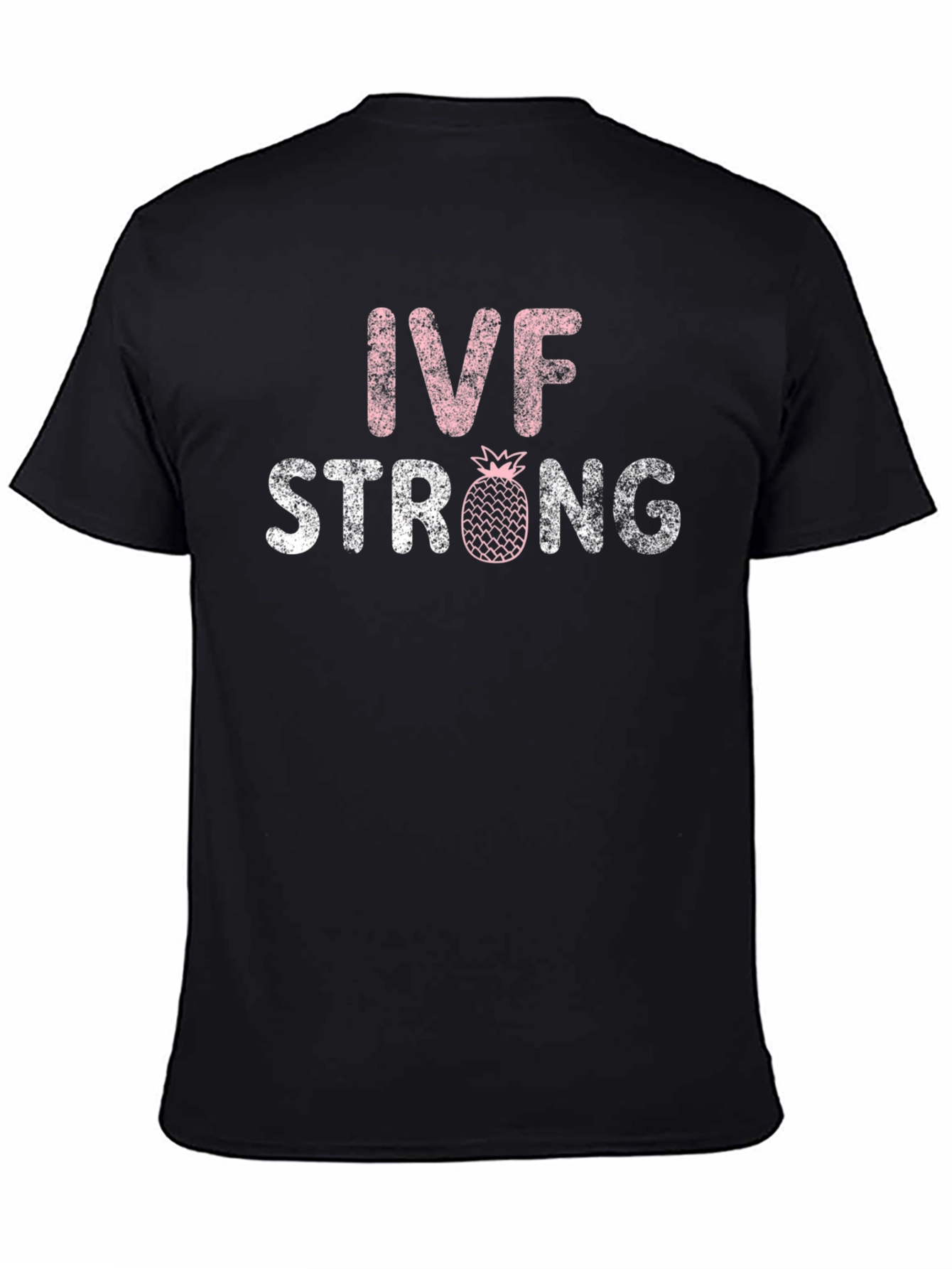 IVF Strong T-Shirt - Pineapple Infertility Awareness