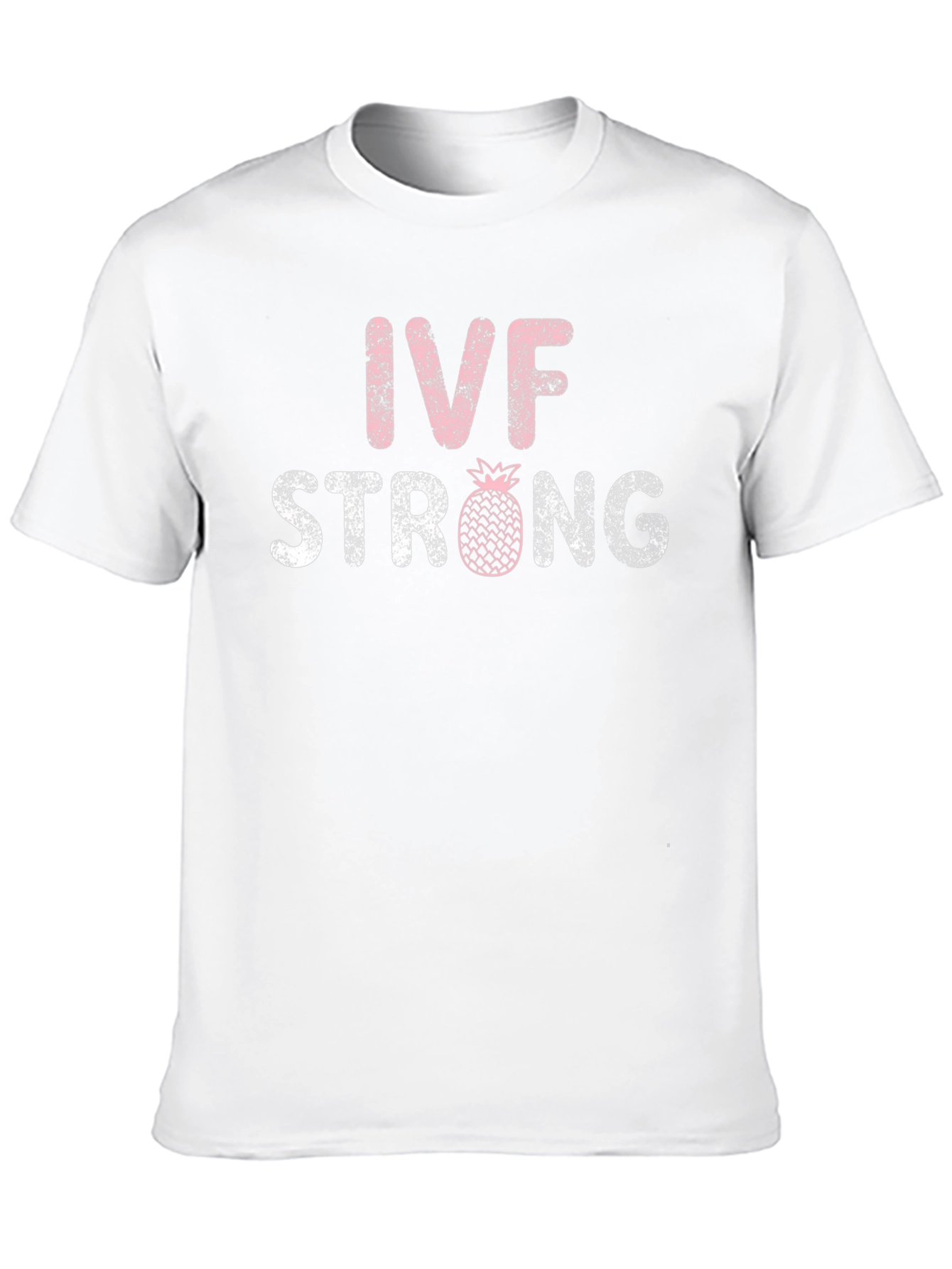 IVF Strong T-Shirt - Pineapple Infertility Awareness