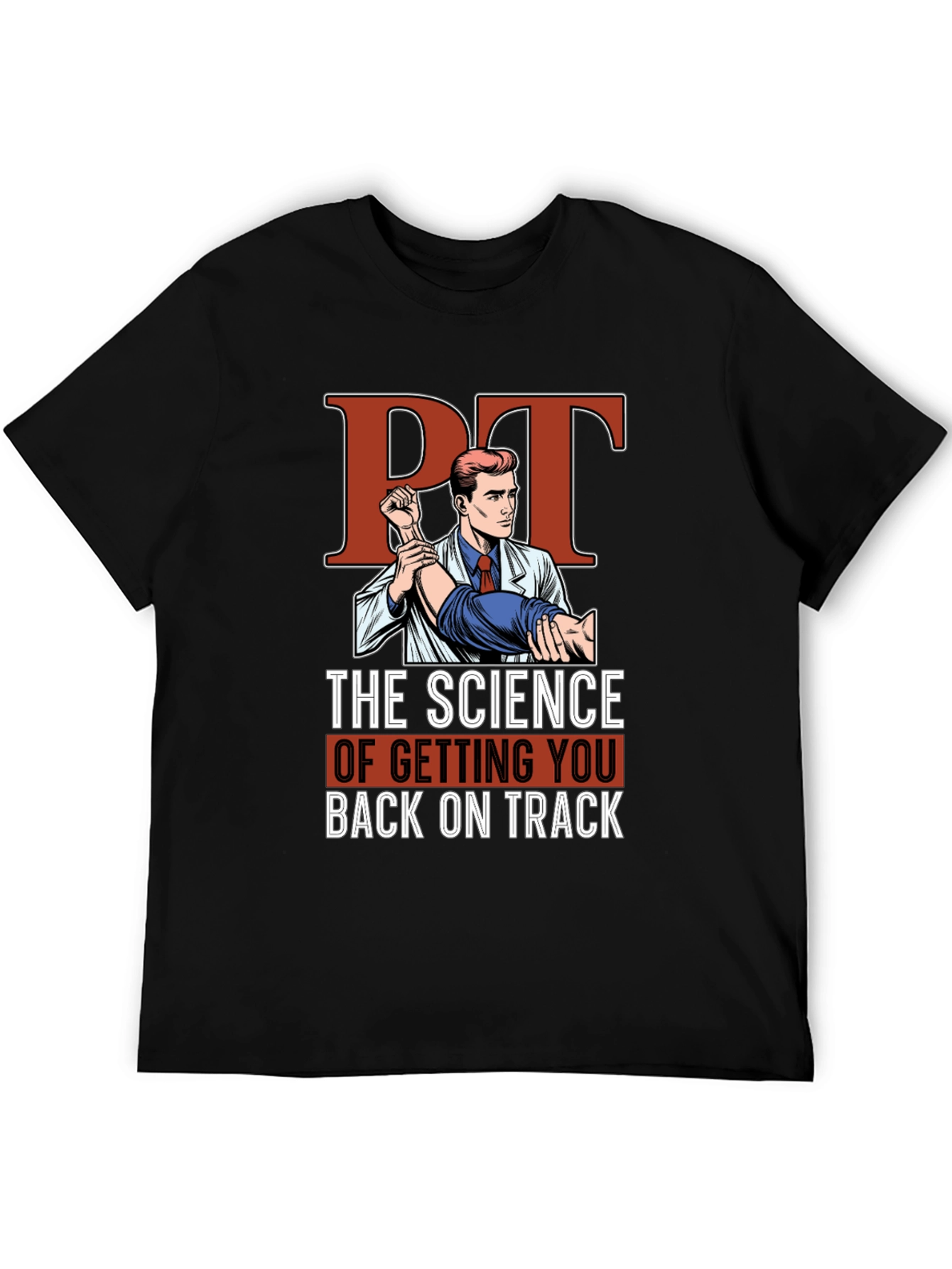 PT The Science T-Shirt - Physical Therapy Tee
