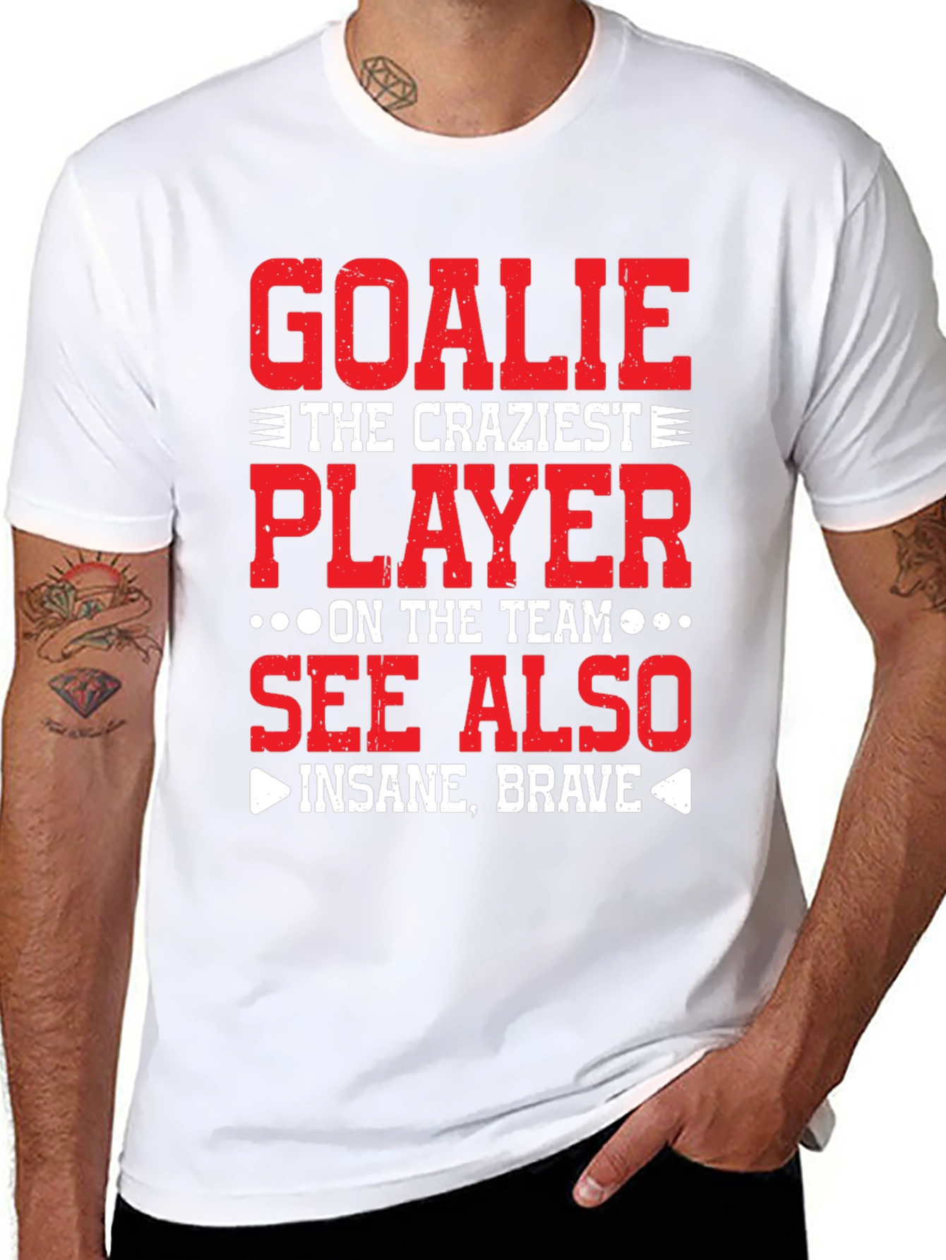 Goalie Craziest Player T-Shirt - Insane Brave Tee