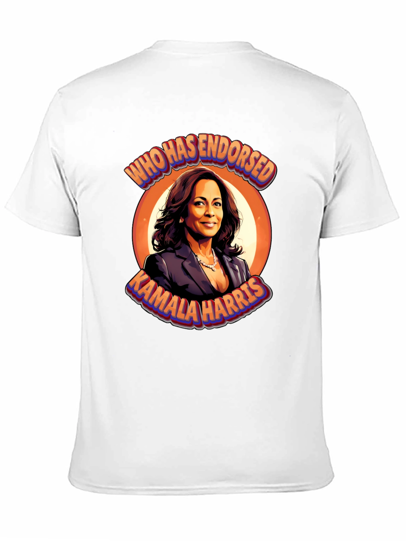 Kamala Harris T-Shirt - Who Has Endorsed