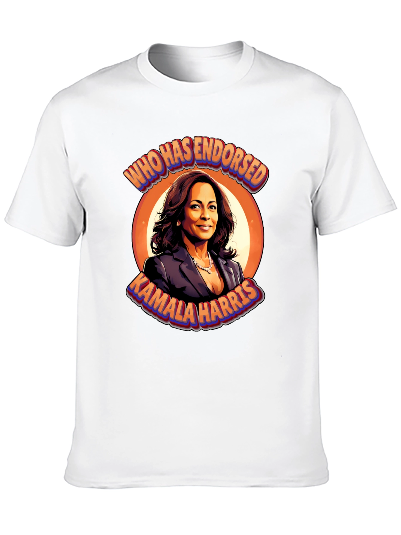 Kamala Harris T-Shirt - Who Has Endorsed