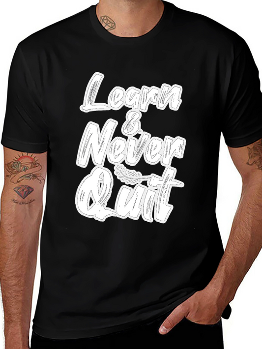 Learn & Never Quit Black Graphic T-Shirt