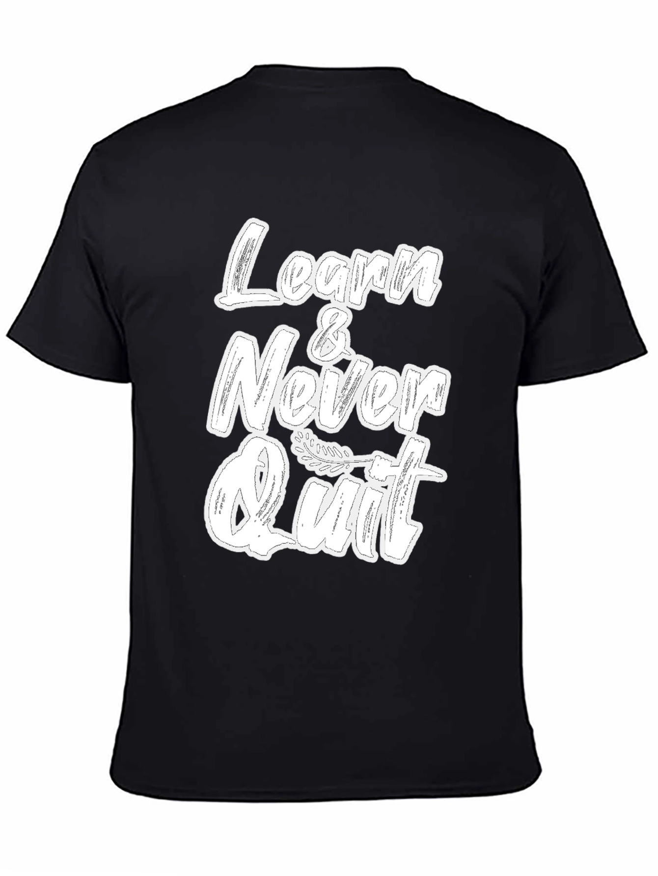 Learn & Never Quit Black Graphic T-Shirt