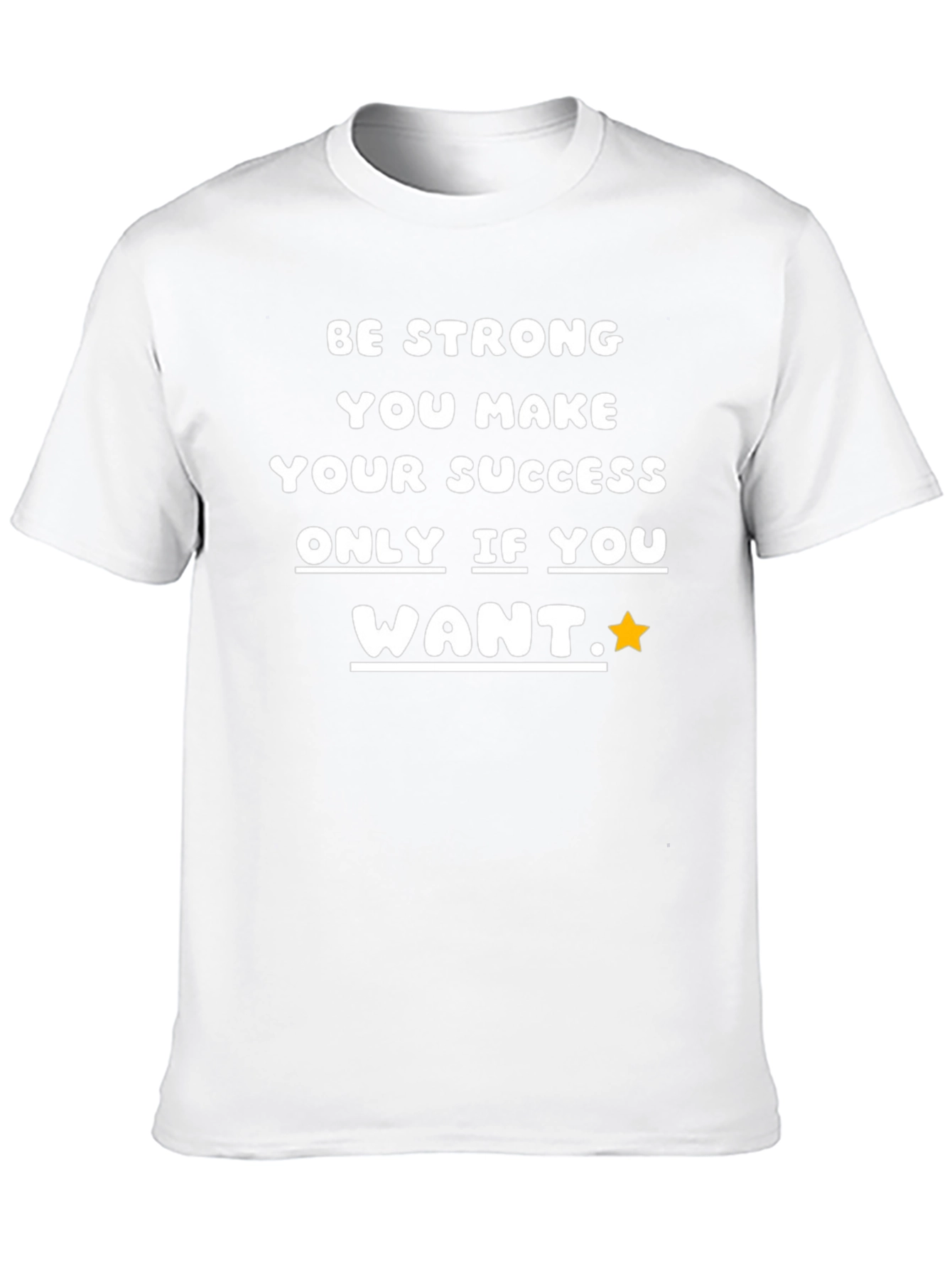 Be Strong Success T-Shirt