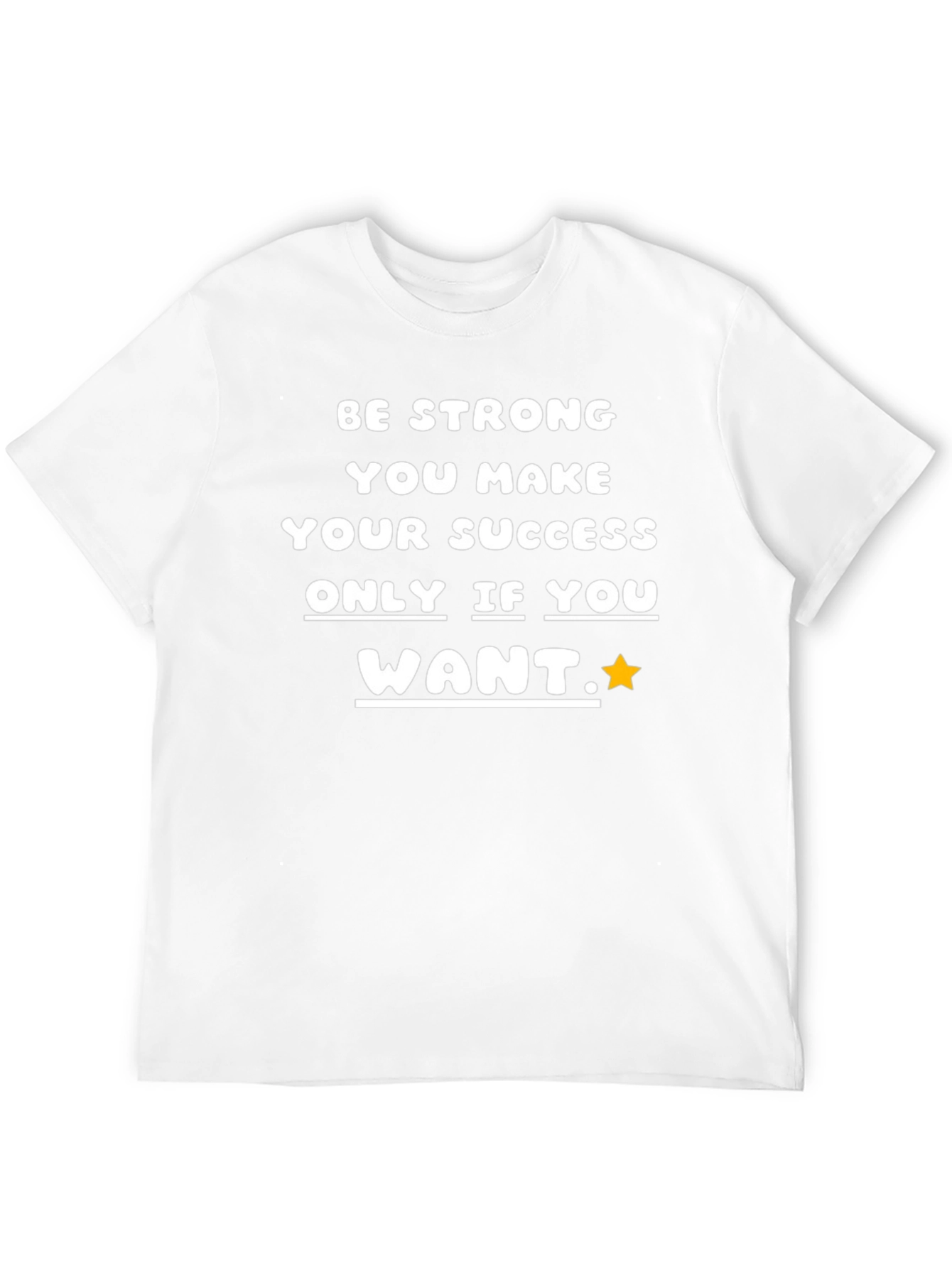 Be Strong Success T-Shirt