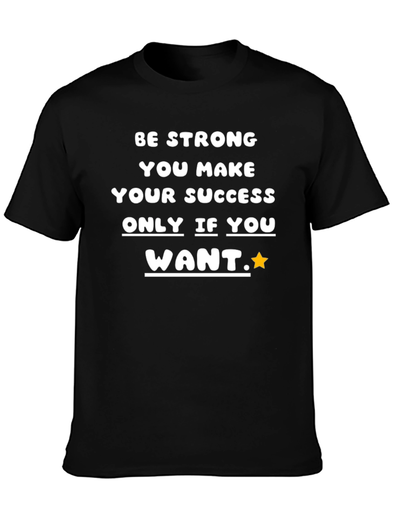Be Strong Success T-Shirt