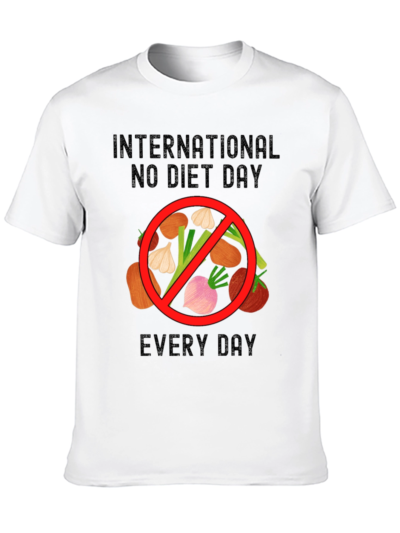 International No Diet Day T-Shirt - Everyday Freedom