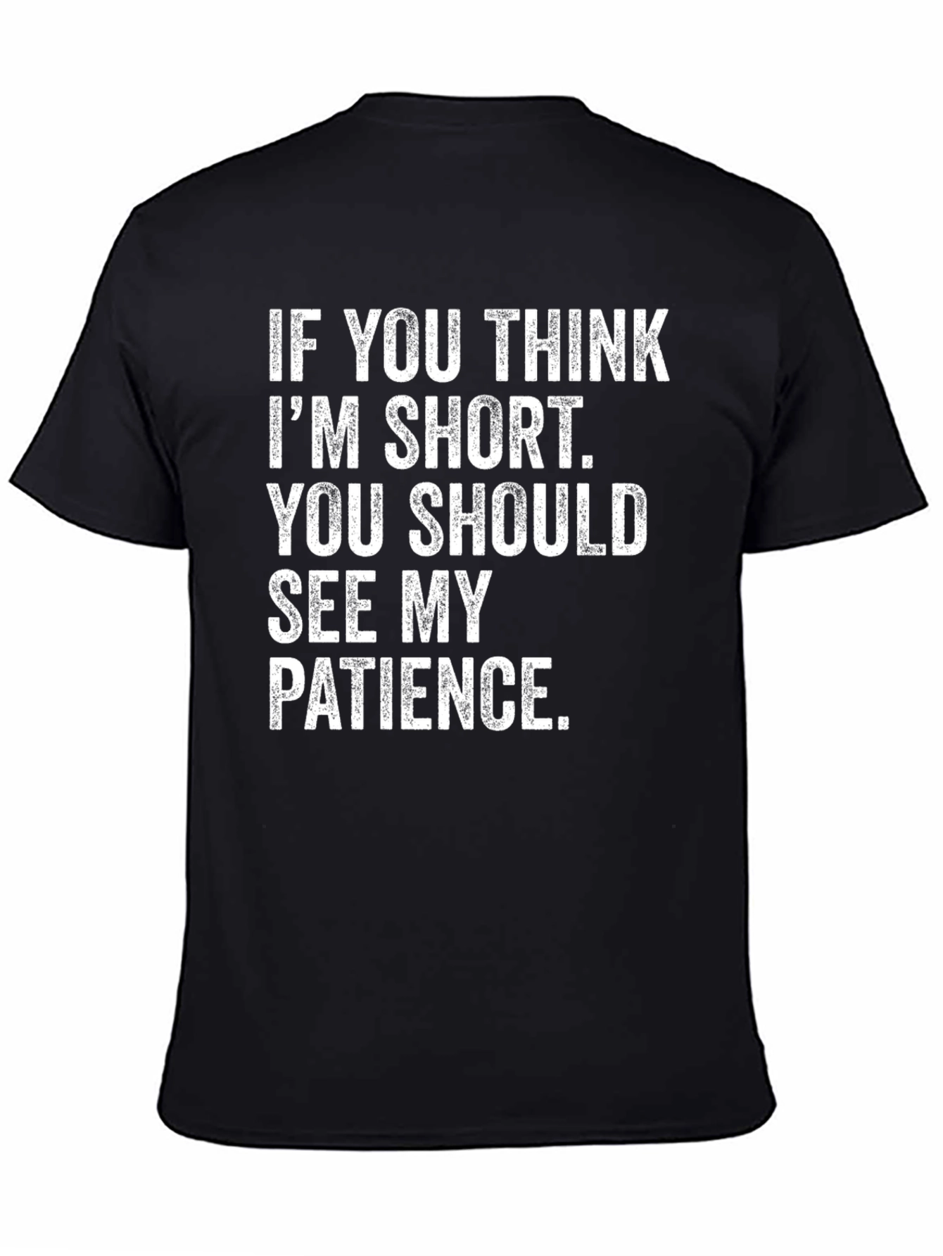 Funny Short Patience Sarcastic Novelty T-Shirt