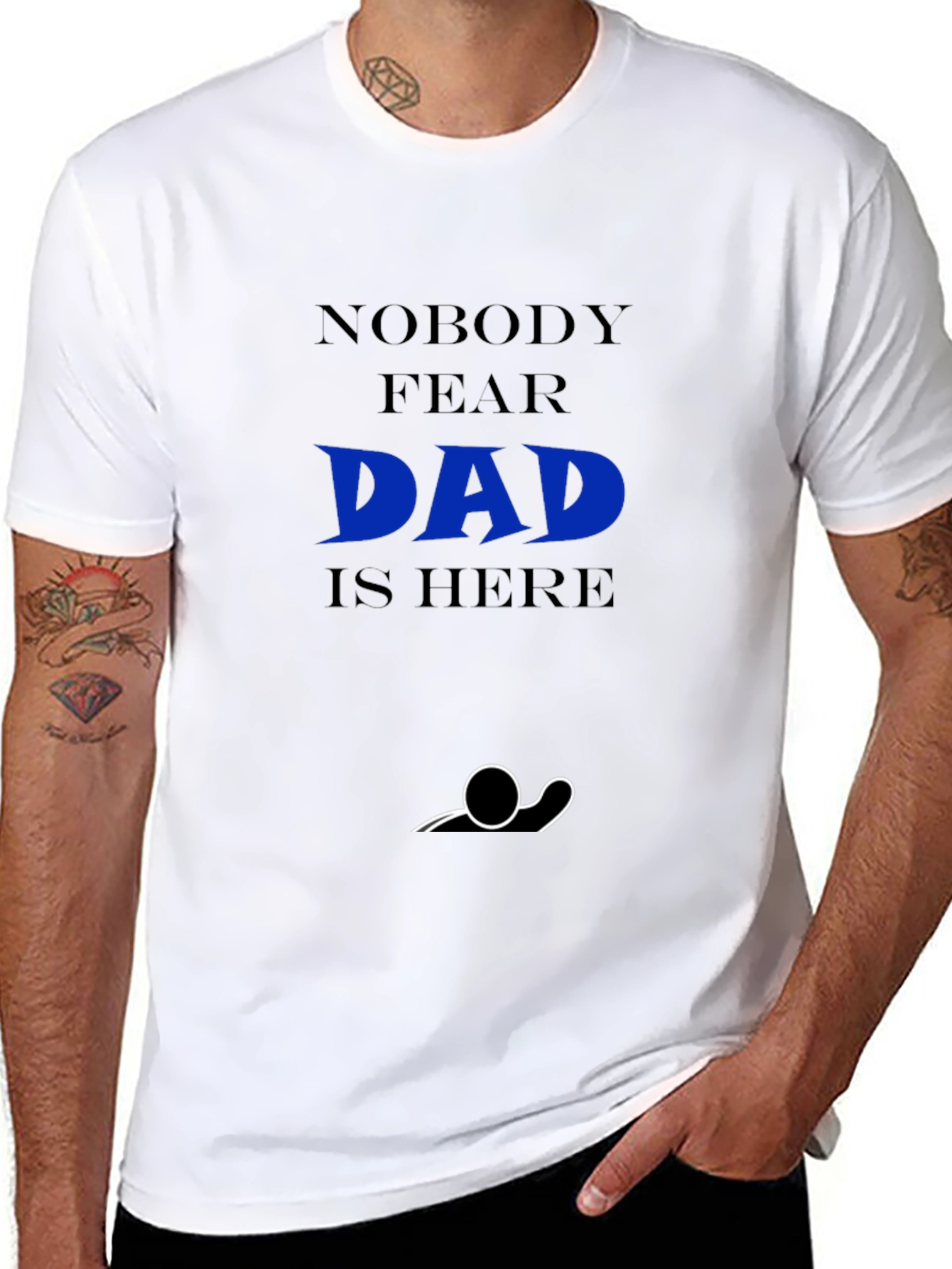 Nobody Fear Dad Is Here T-Shirt