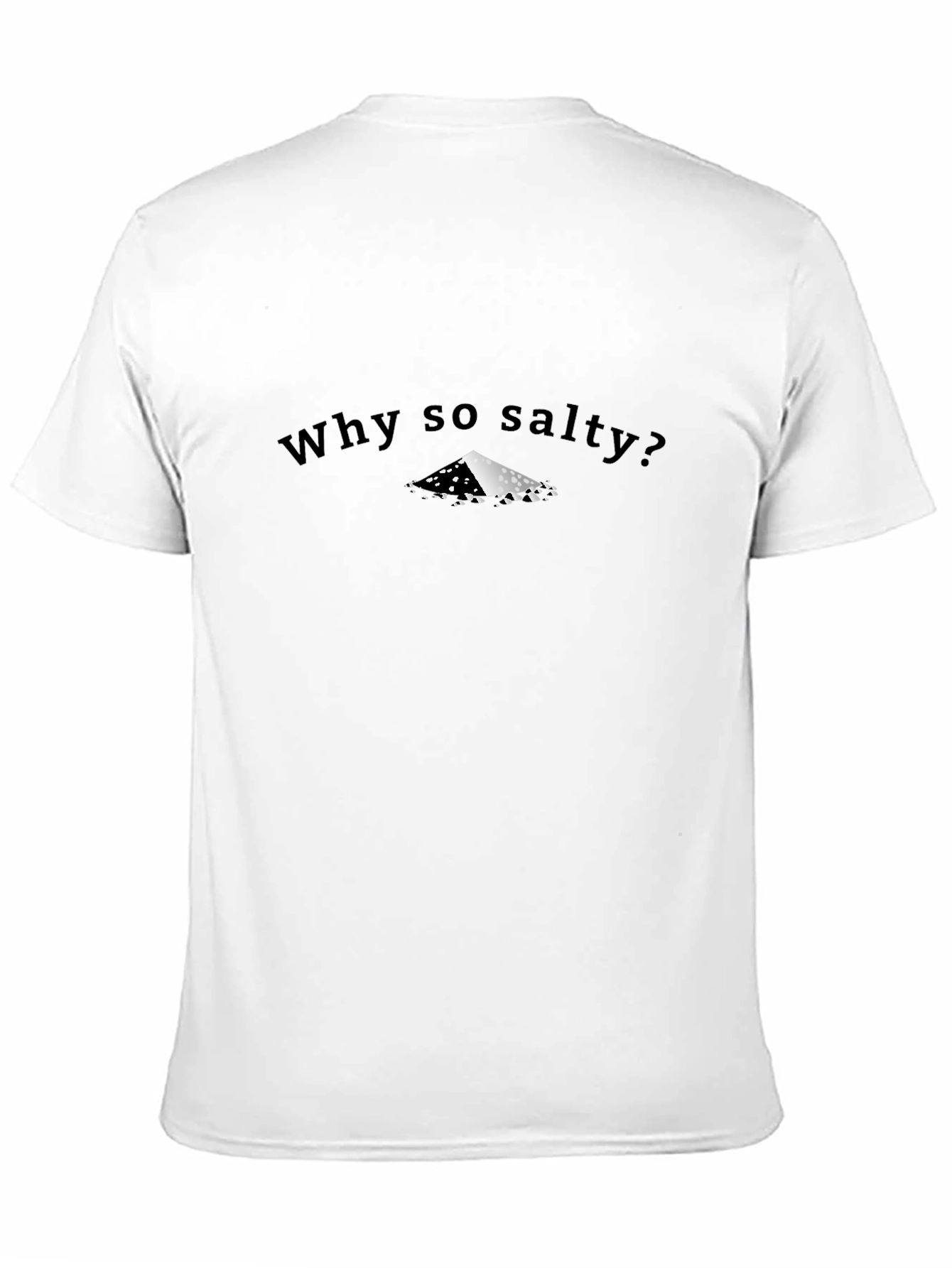 Why So Salty? Graphic Tee