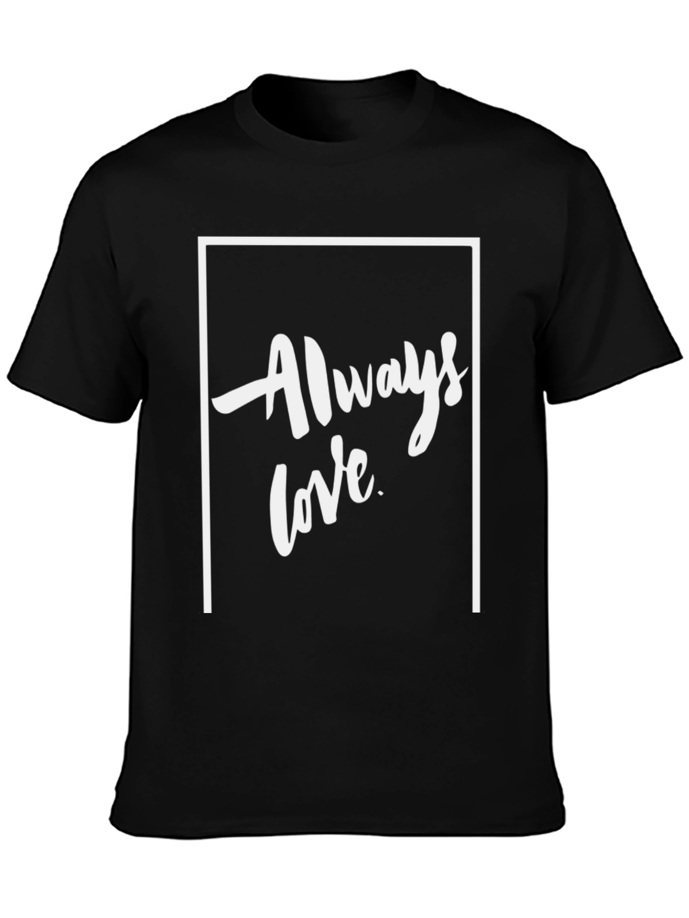 Always Love Graphic Tee - Black Unisex Shirt