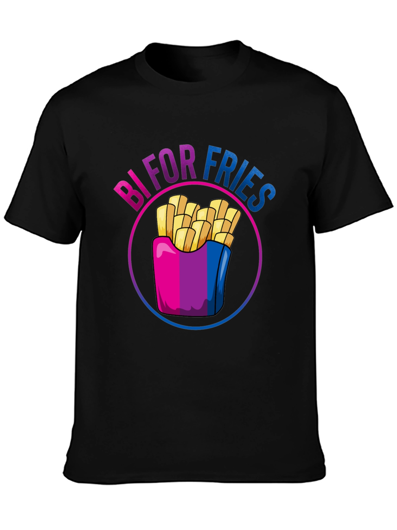 Bi For Fries T-Shirt - Bisexual Pride Shirt