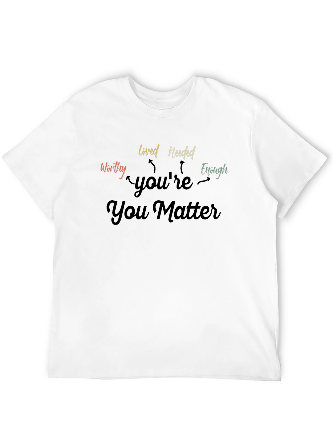 You Matter Graphic Tee - Inspirational T-Shirt