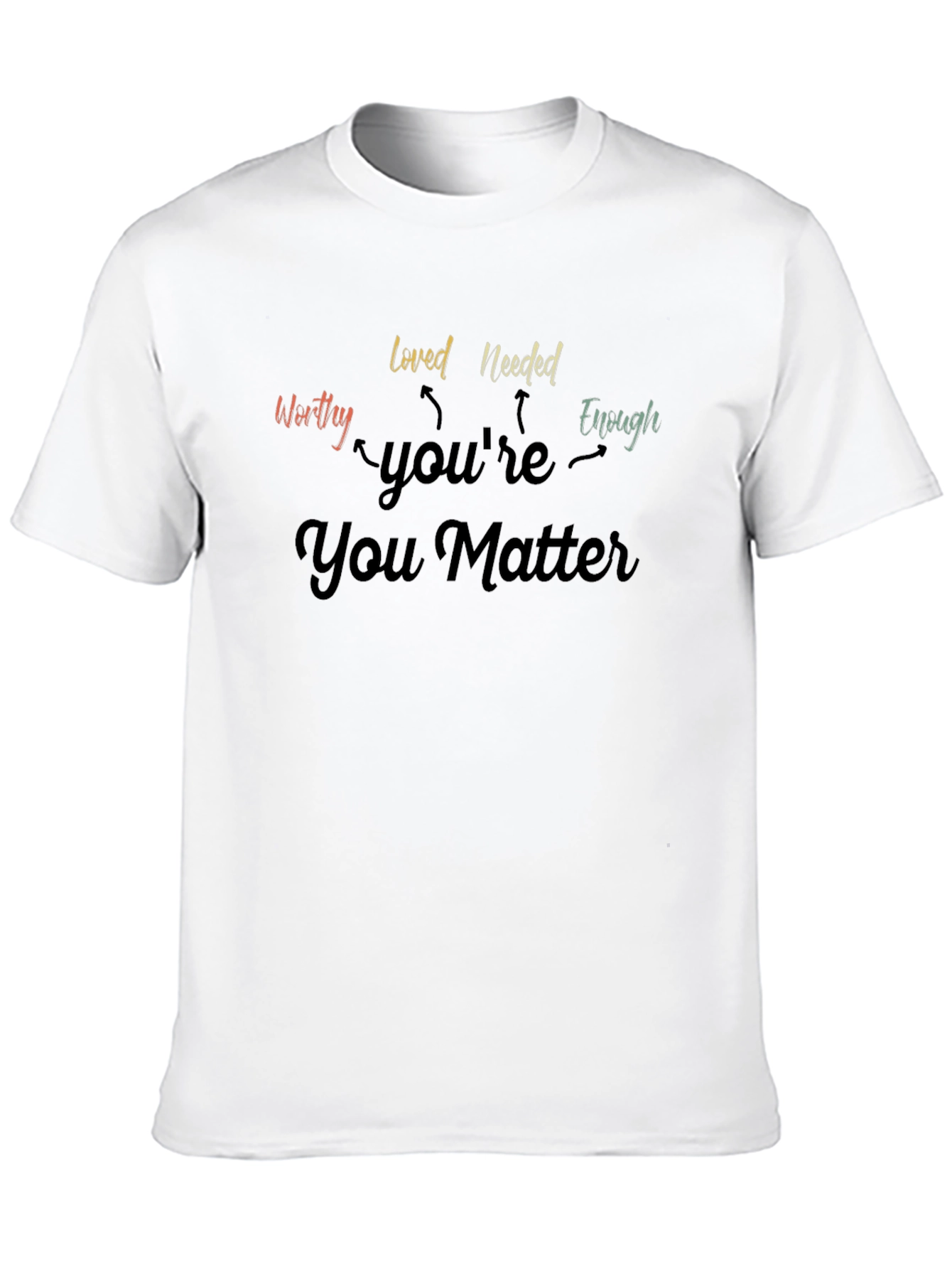You Matter Graphic Tee - Inspirational T-Shirt