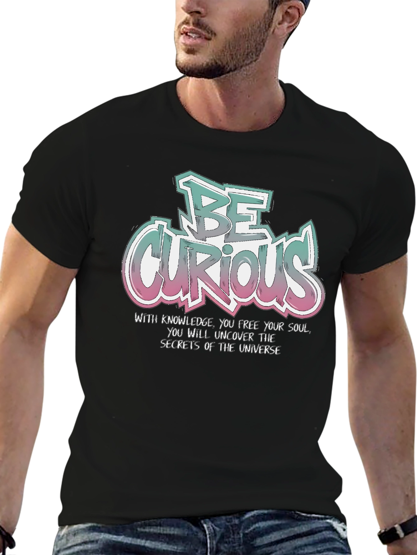 Be Curious T-Shirt - Knowledge & Universe Design
