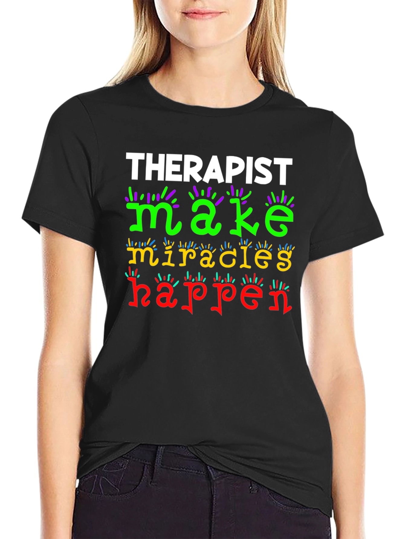 Therapist Make Miracles Happen Graphic T-Shirt
