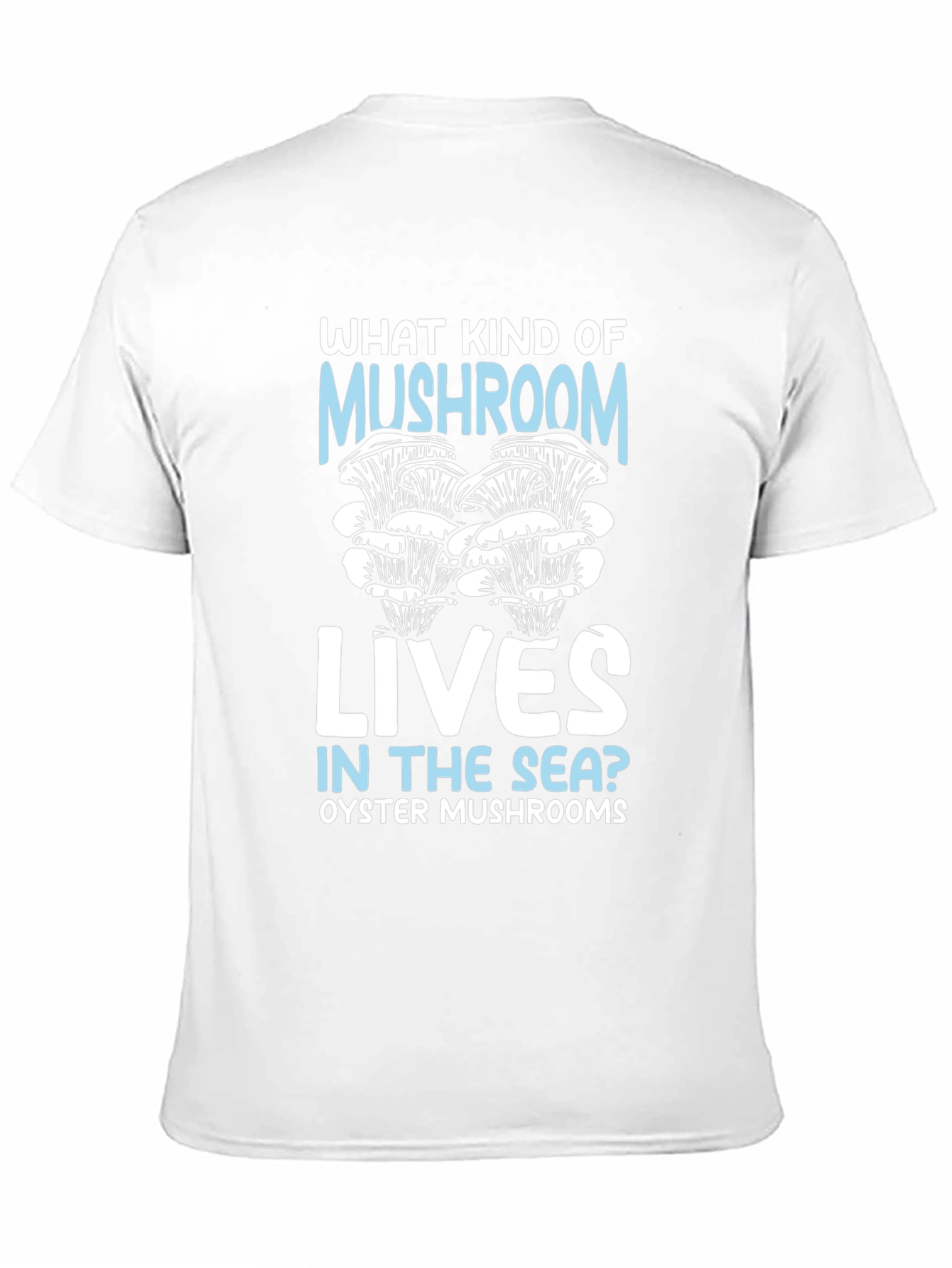 Oyster Mushroom Sea T-Shirt Funny Graphic Tee