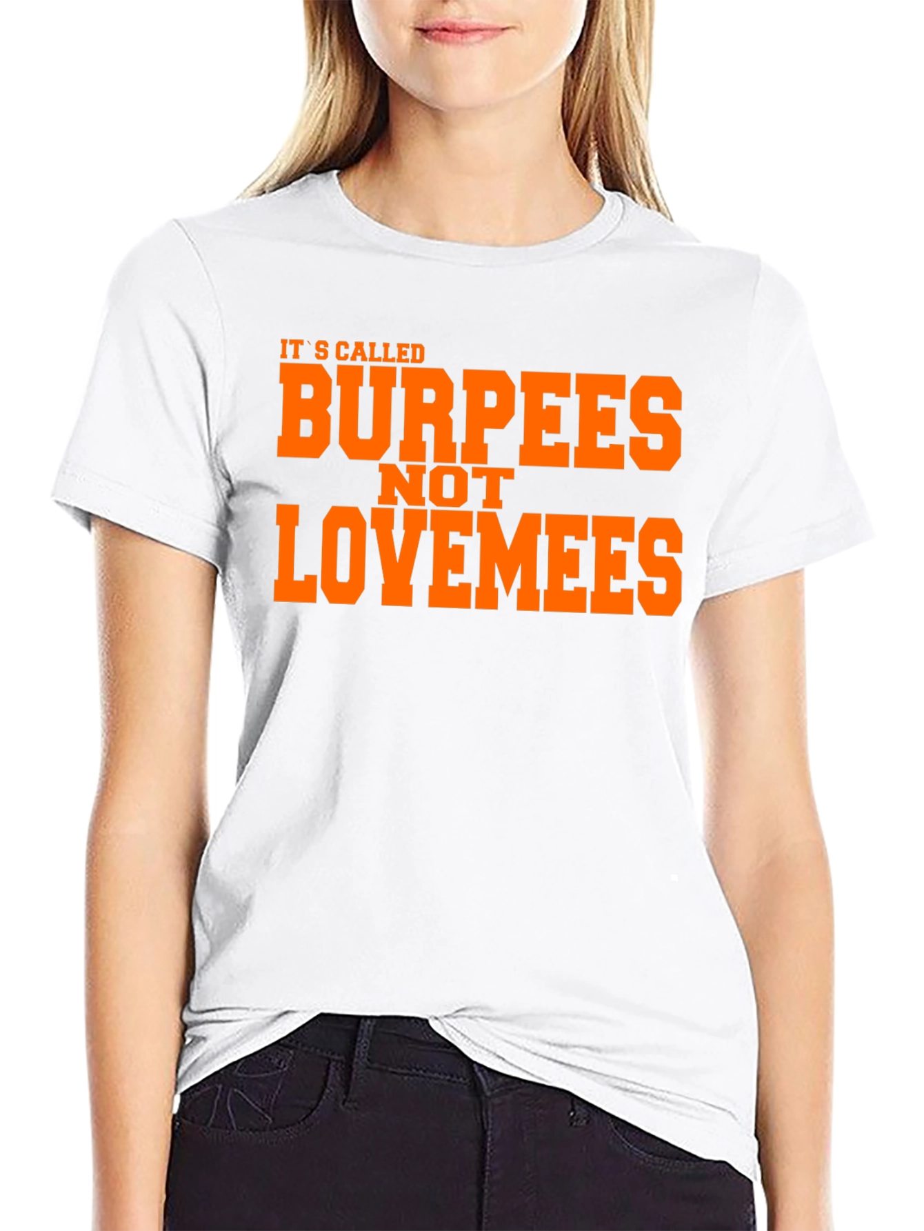 Burpees Not Lovemees Funny Workout T-Shirt
