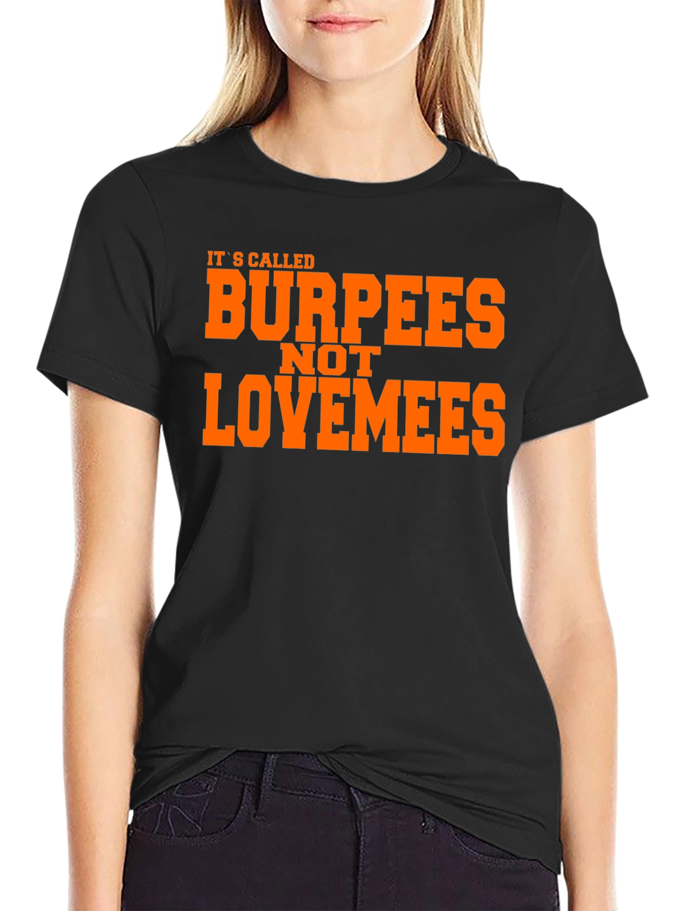 Burpees Not Lovemees Funny Workout T-Shirt