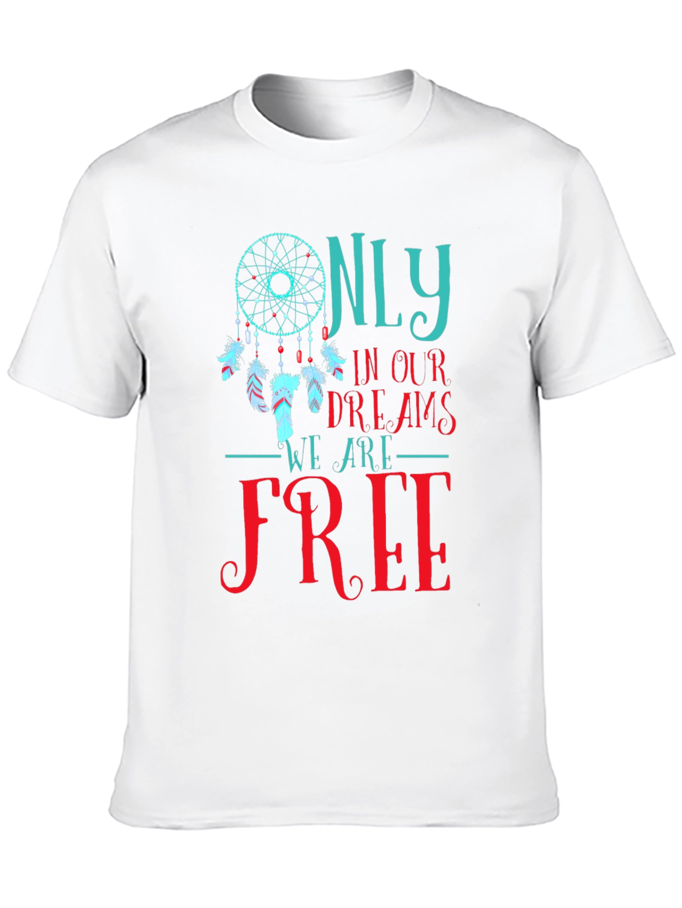 Only In Our Dreams Tee