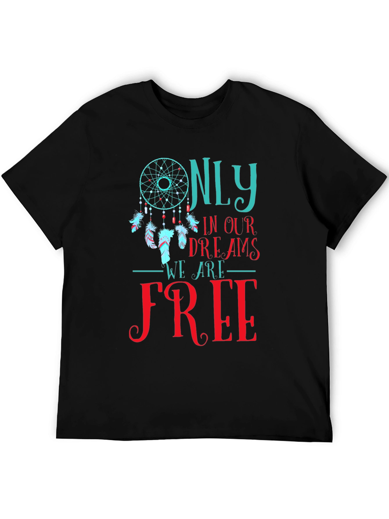 Only In Our Dreams Tee