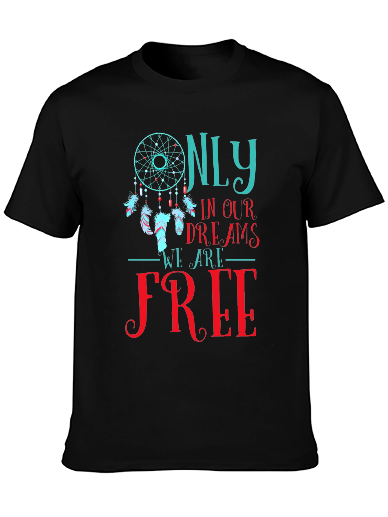 Only In Our Dreams Tee