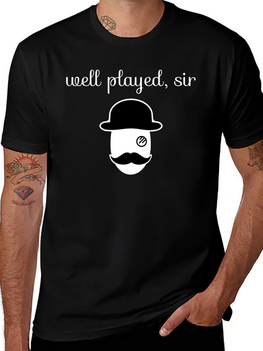 Well Played Sir T-Shirt - Monocle and Mustache