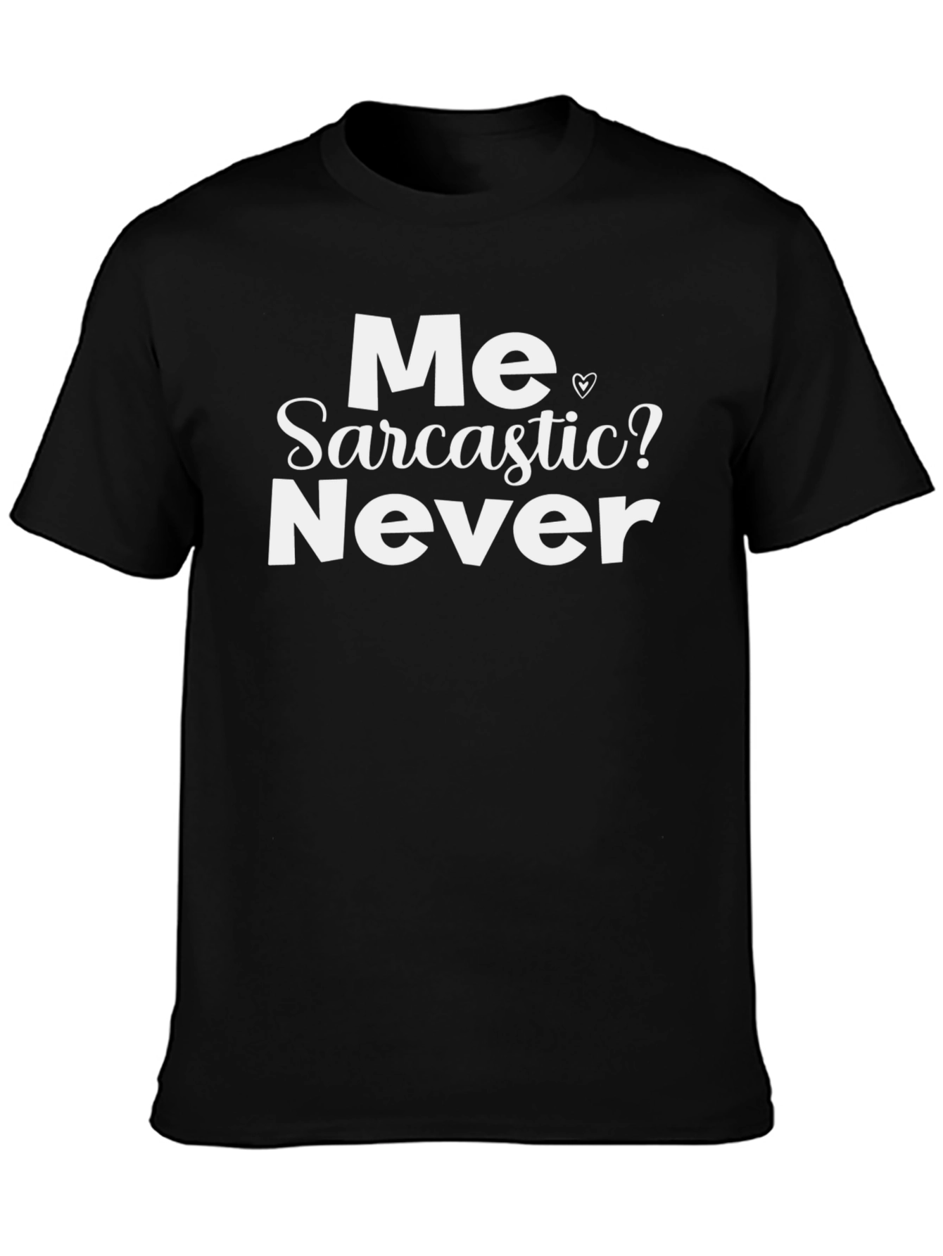 Funny Sarcastic Humor Graphic T-Shirt