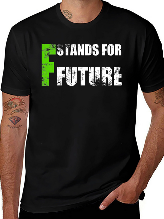 Future T-Shirt - F Stands For Future Tee