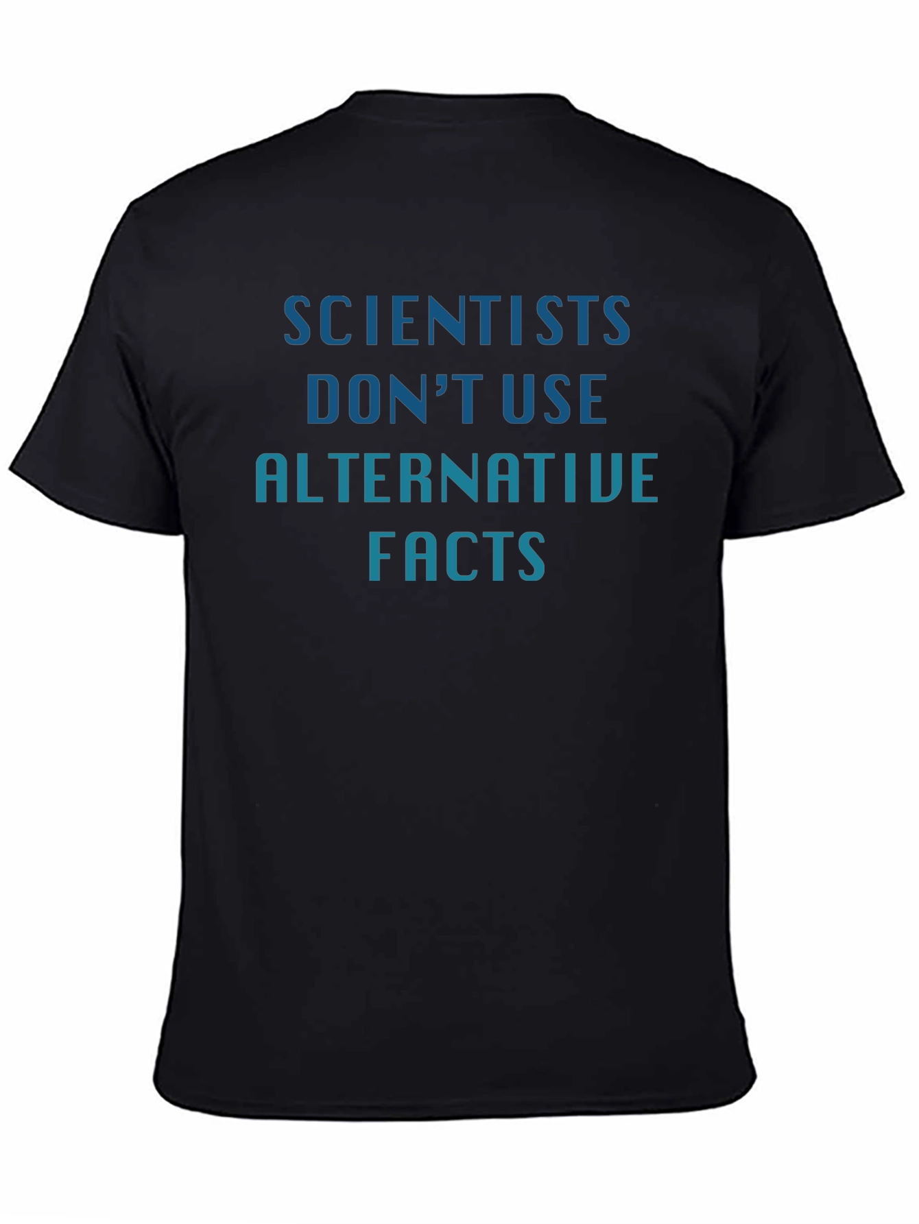 Scientists Dont Use Alternative Facts Graphic Tee