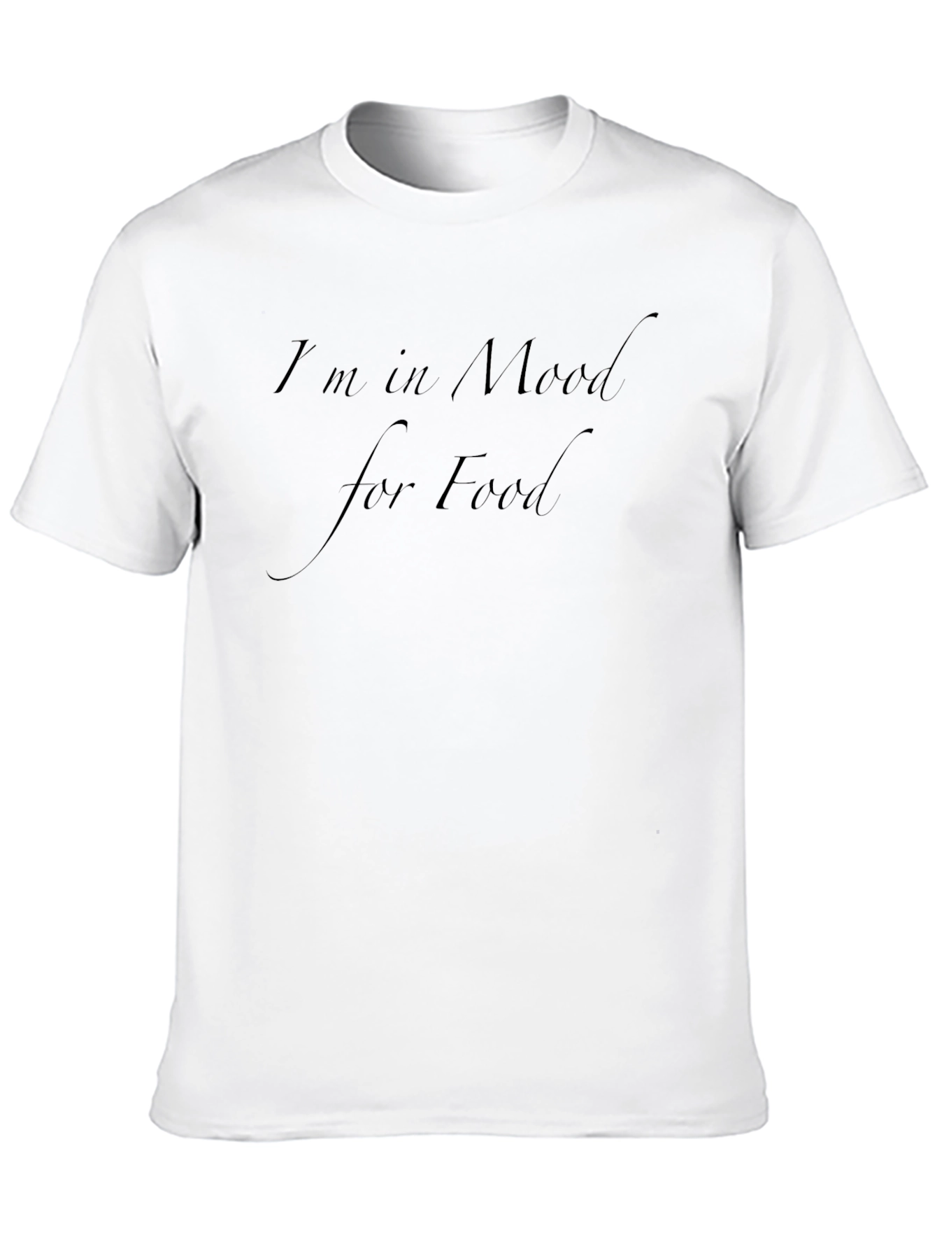 Im in Mood for Food T-Shirt