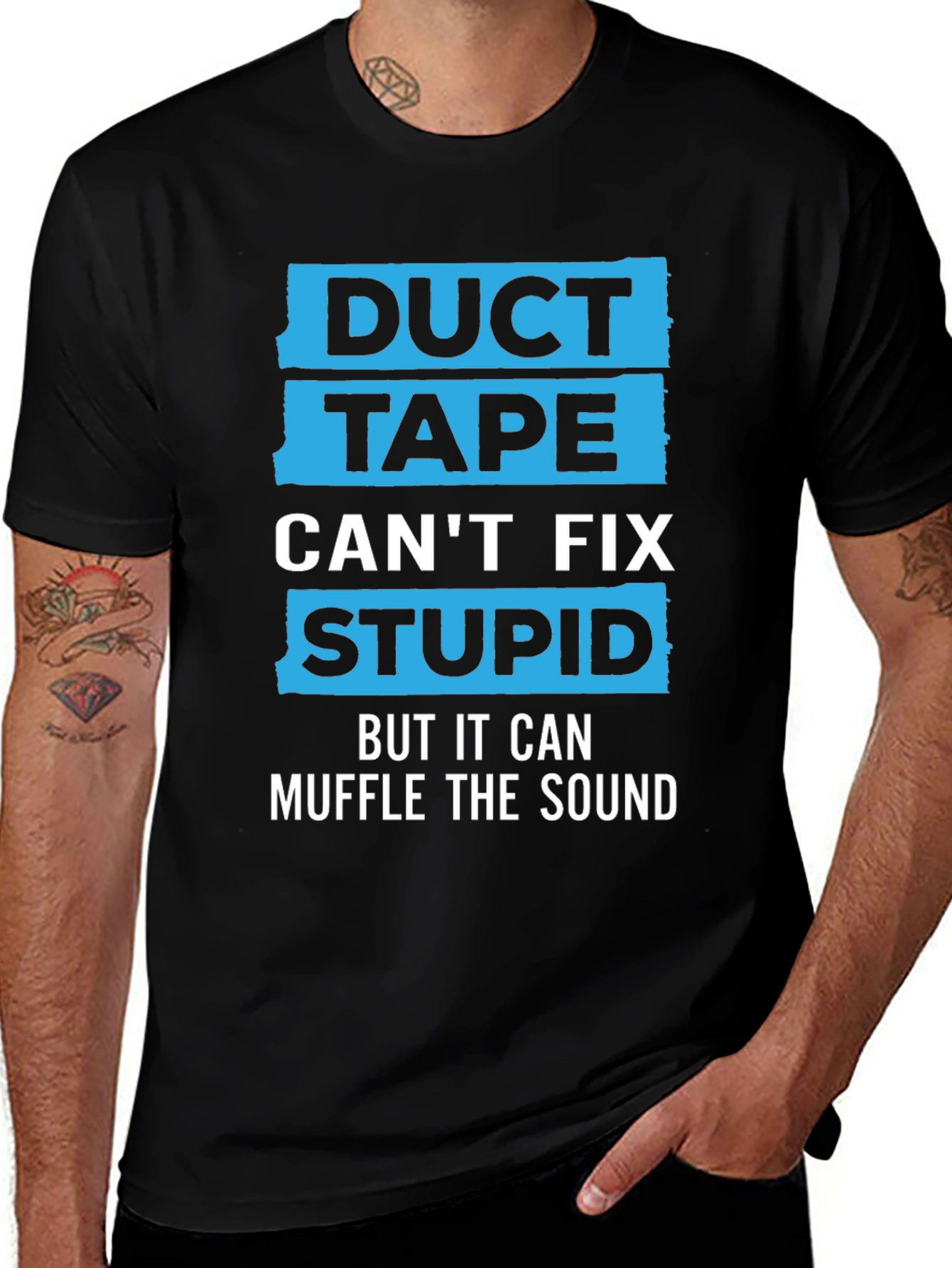 Duct Tape Cant Fix Stupid Humor Graphic Tee