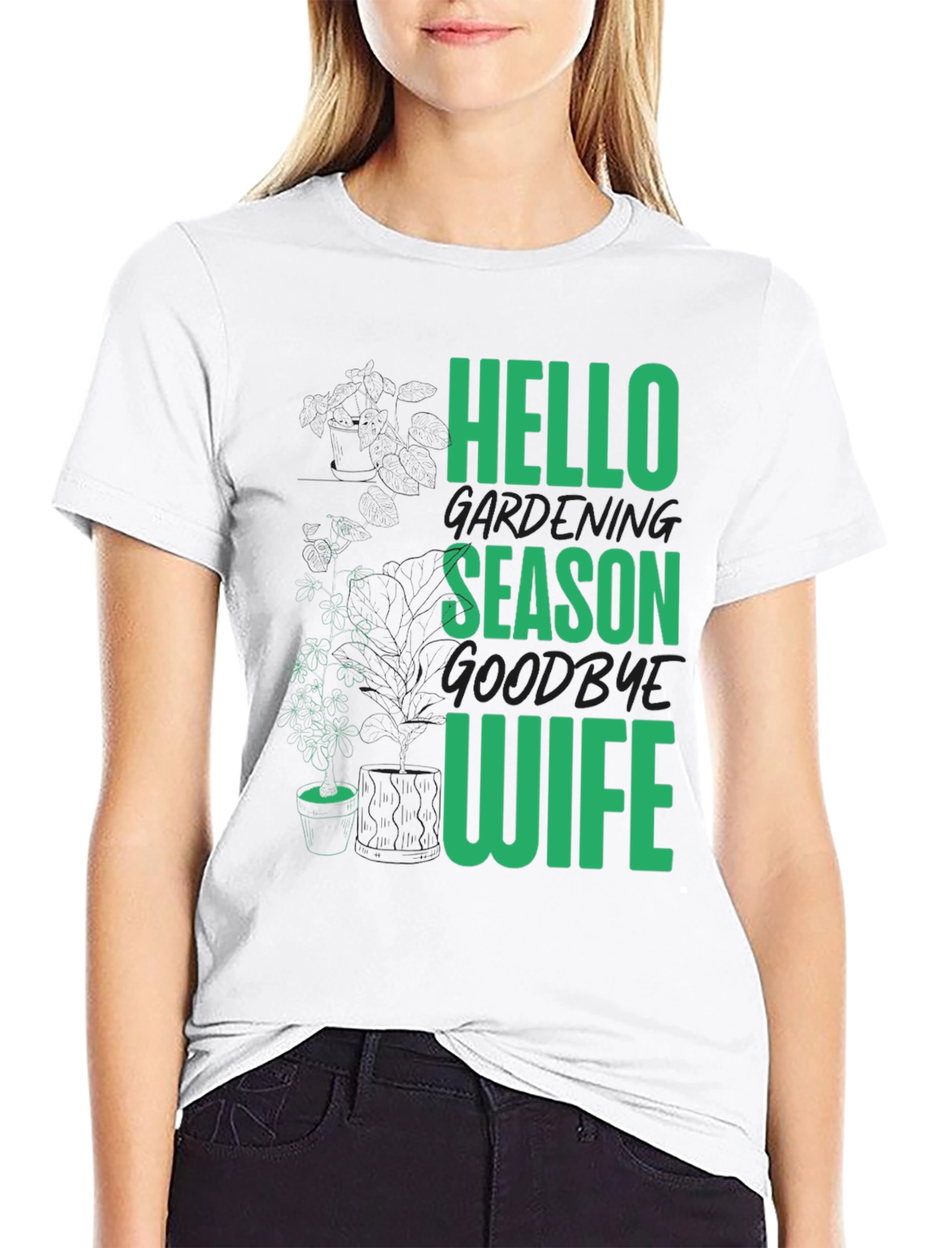 Gardening Season T-Shirt - Hello Season Goodbye Wife