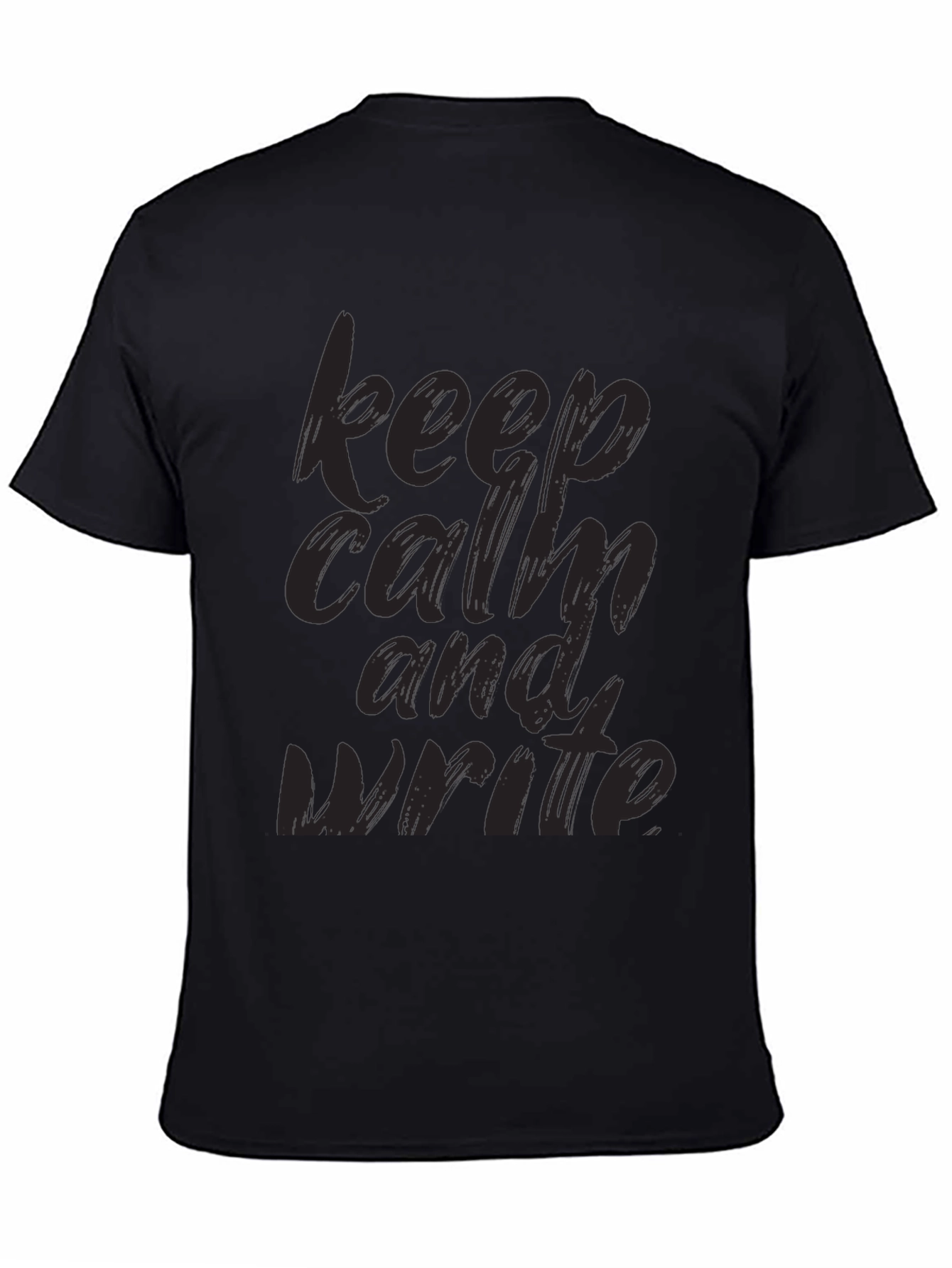 Keep Calm And Write Black T-Shirt