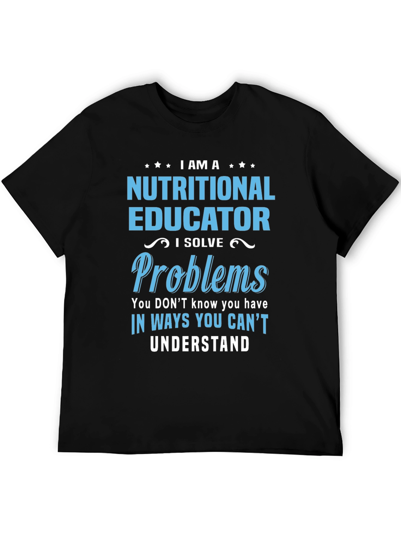 Nutritional Educator Funny T-Shirt