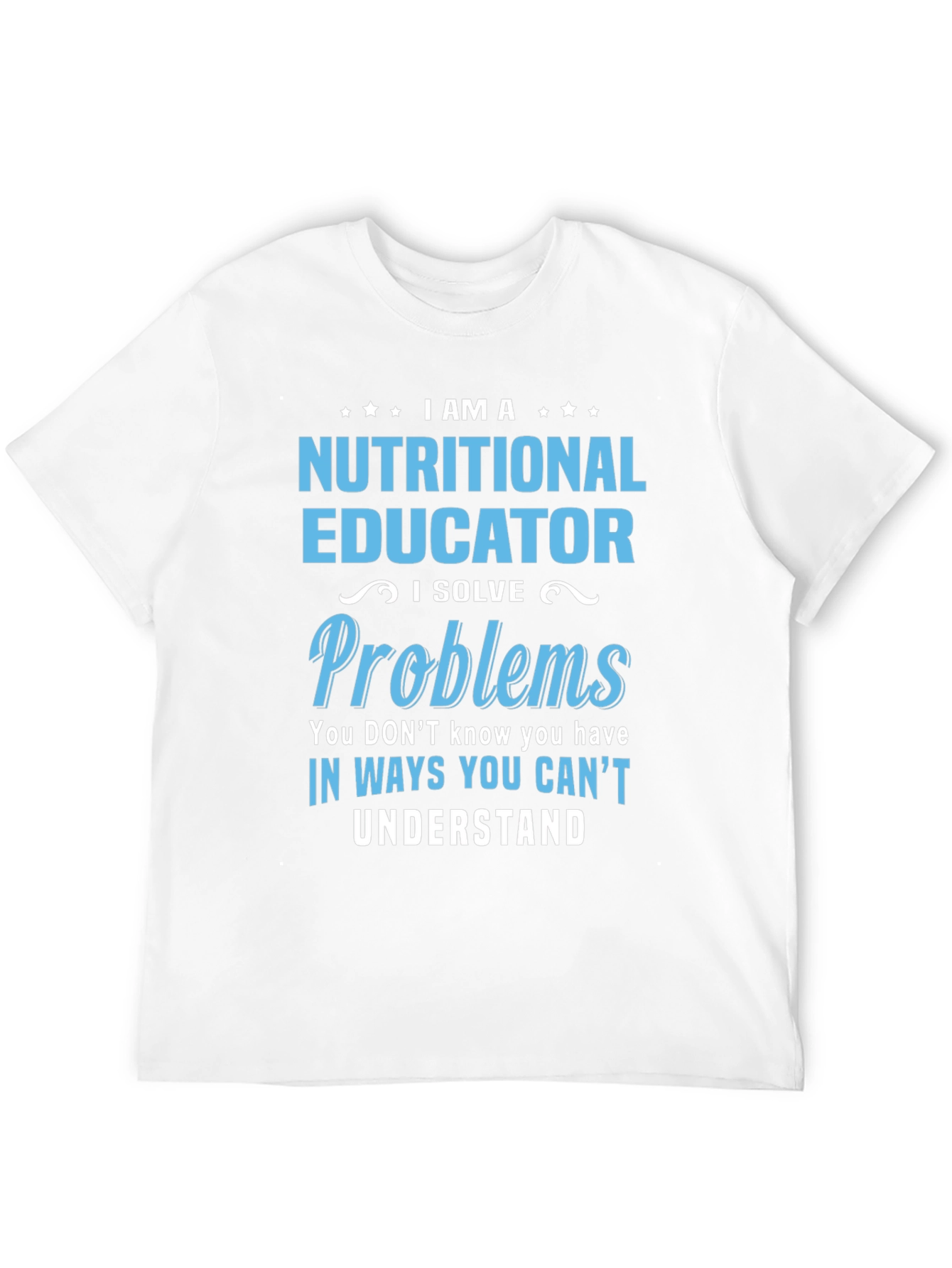 Nutritional Educator Funny T-Shirt