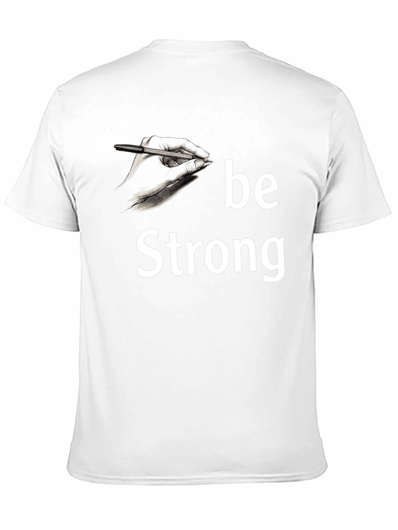 Be Strong T-Shirt: Motivational Graphic Tee