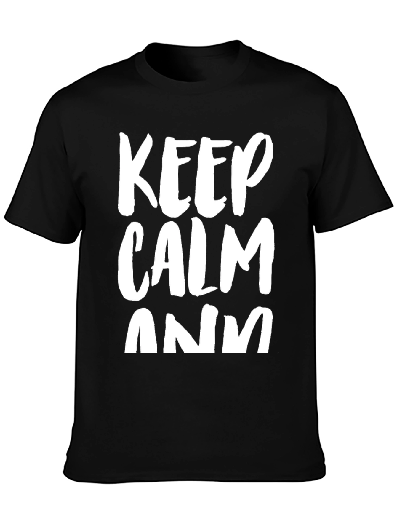 Keep Calm T-Shirt - Funny Graphic Tee