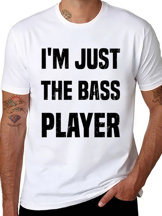 Im Just The Bass Player Black Graphic T-Shirt