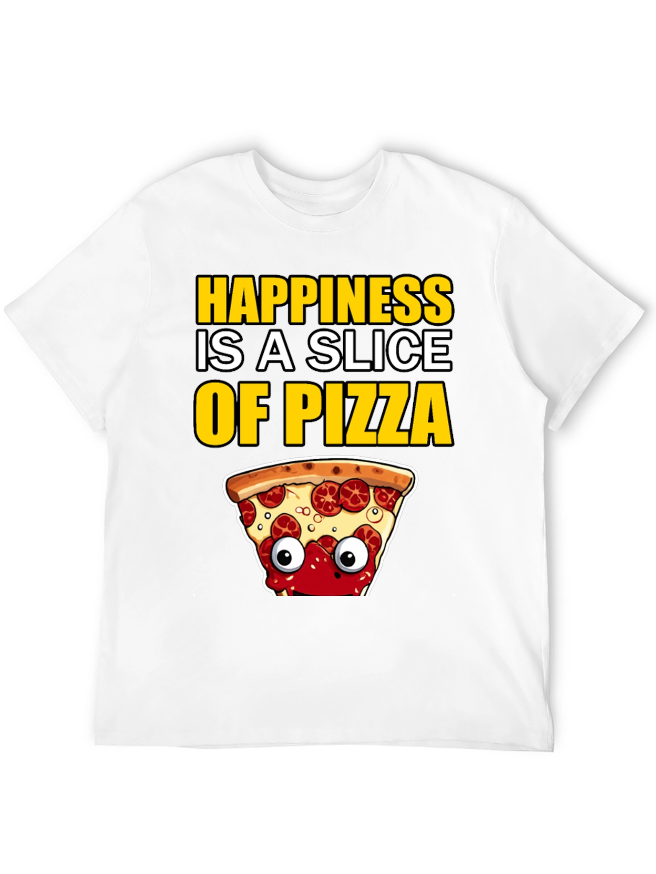 Happiness Pizza Slice T-Shirt