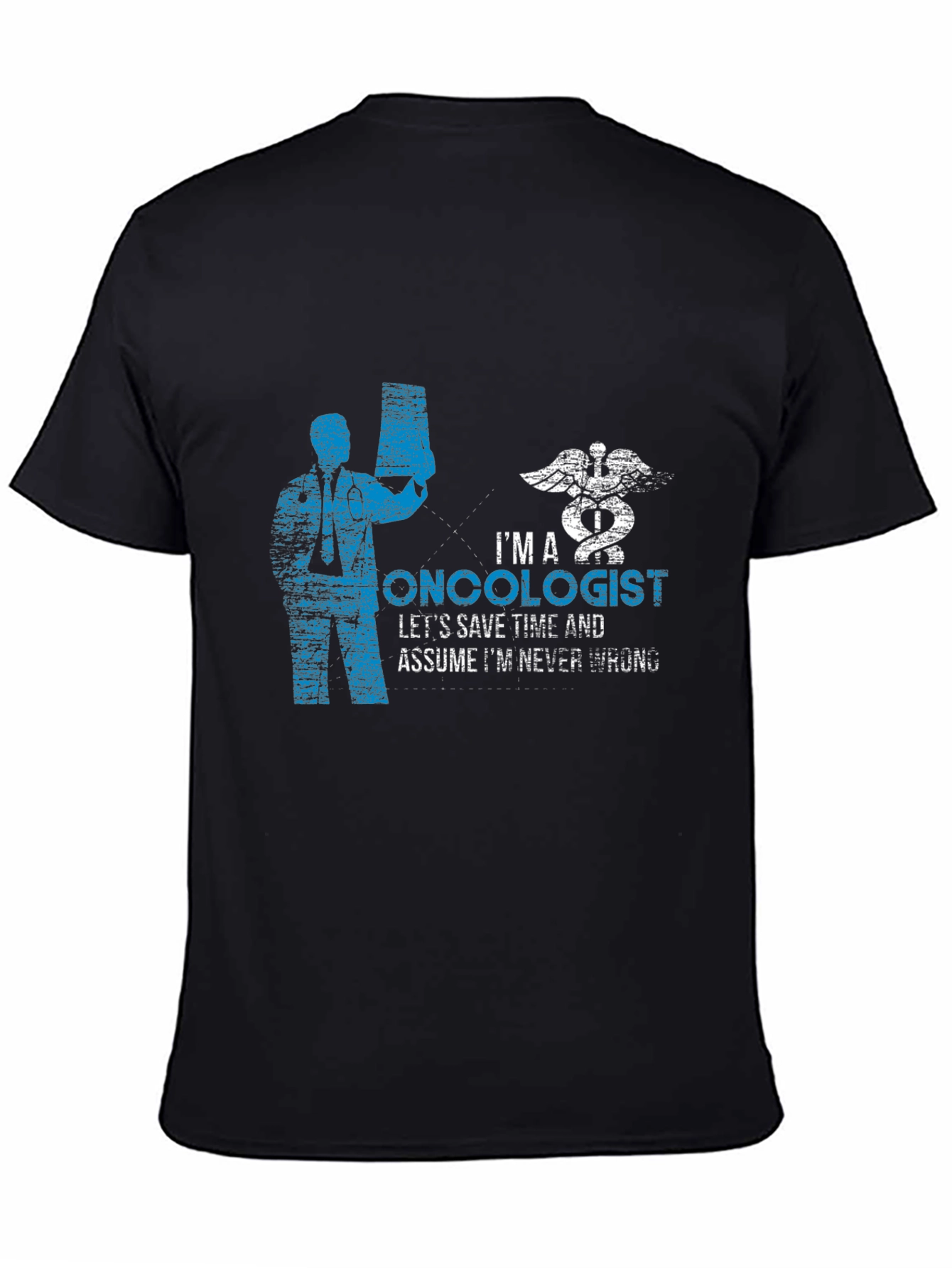 Oncologist T-Shirt - Funny Medical Professional Tee