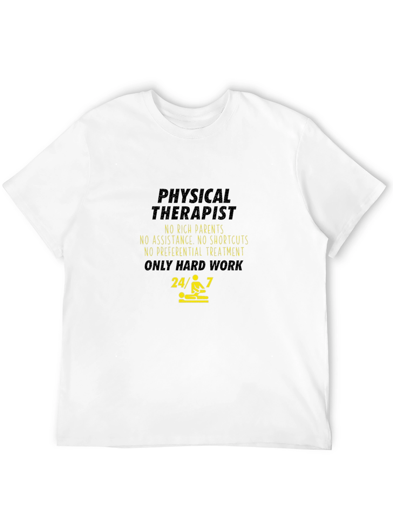 Physical Therapist Hard Work T-Shirt