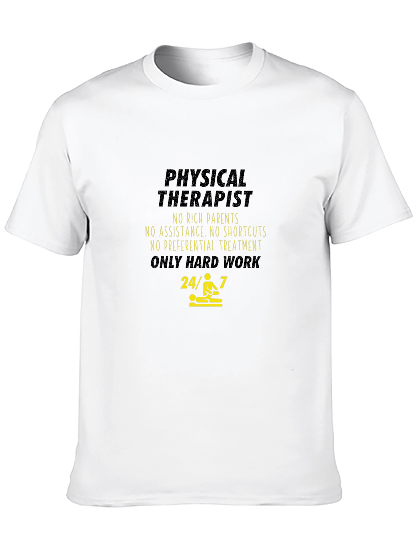 Physical Therapist Hard Work T-Shirt