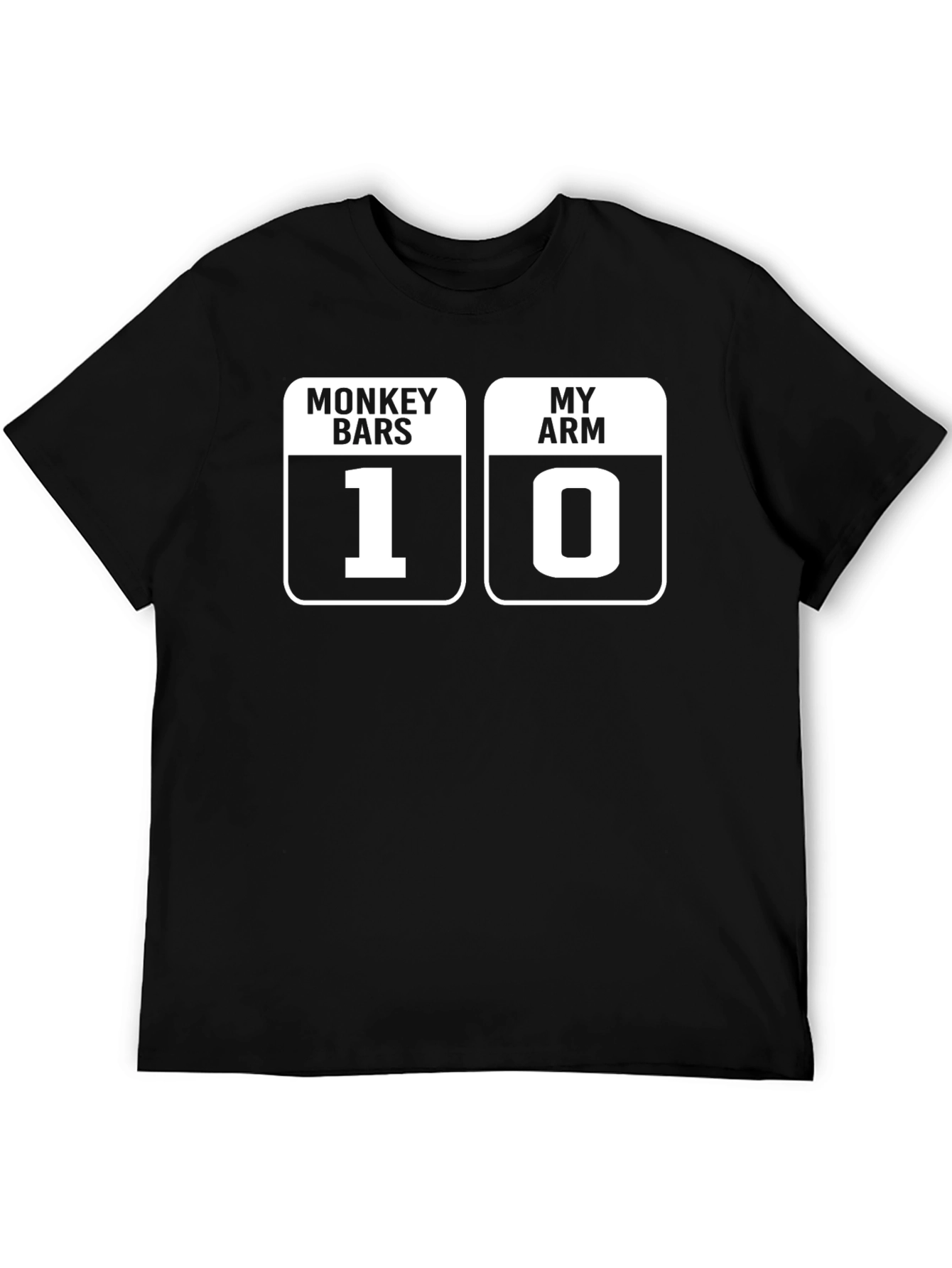 Monkey Bars 10 My Arm 0 Funny T-Shirt