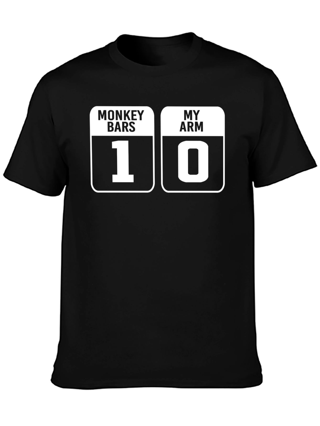 Monkey Bars 10 My Arm 0 Funny T-Shirt