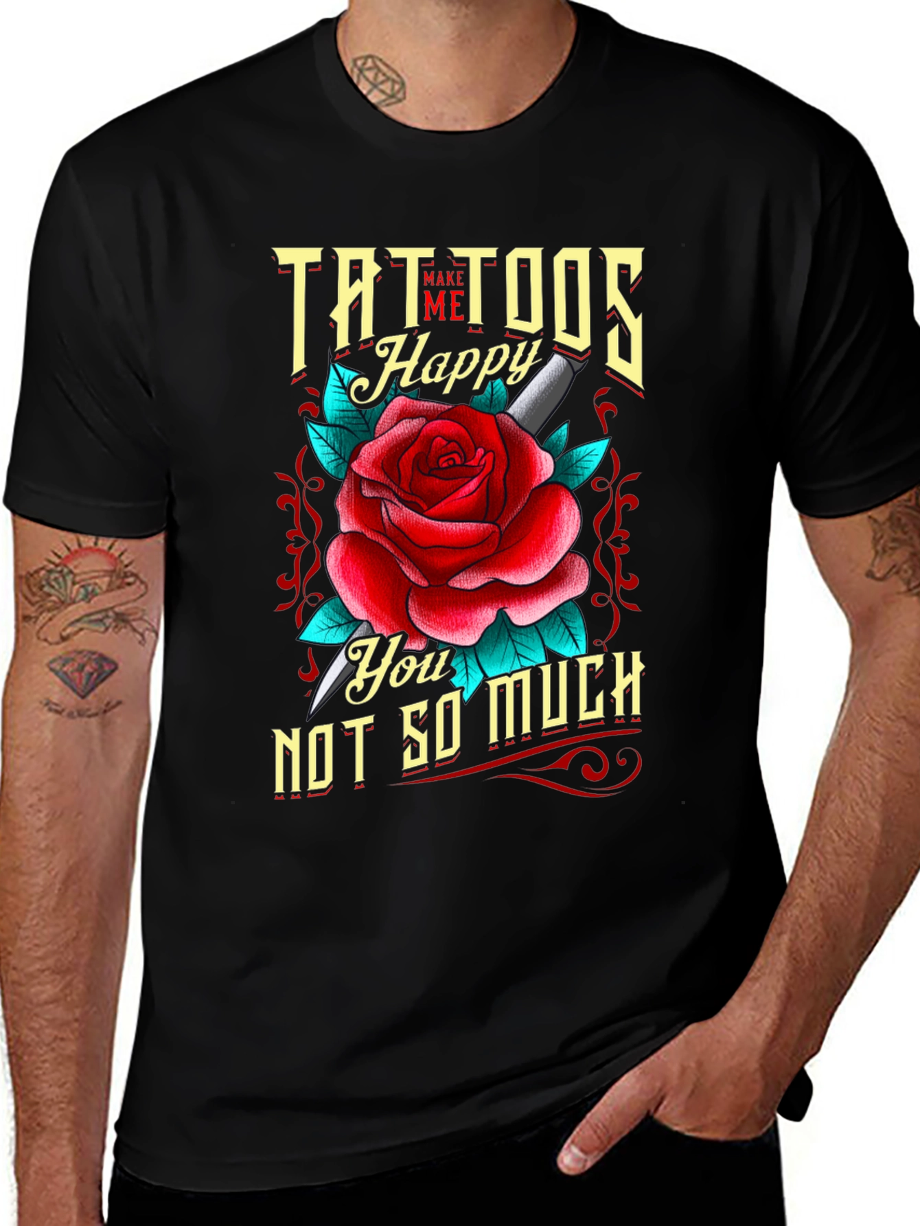 Tattoos Make Me Happy Mens T-Shirt Rose Graphic Tee