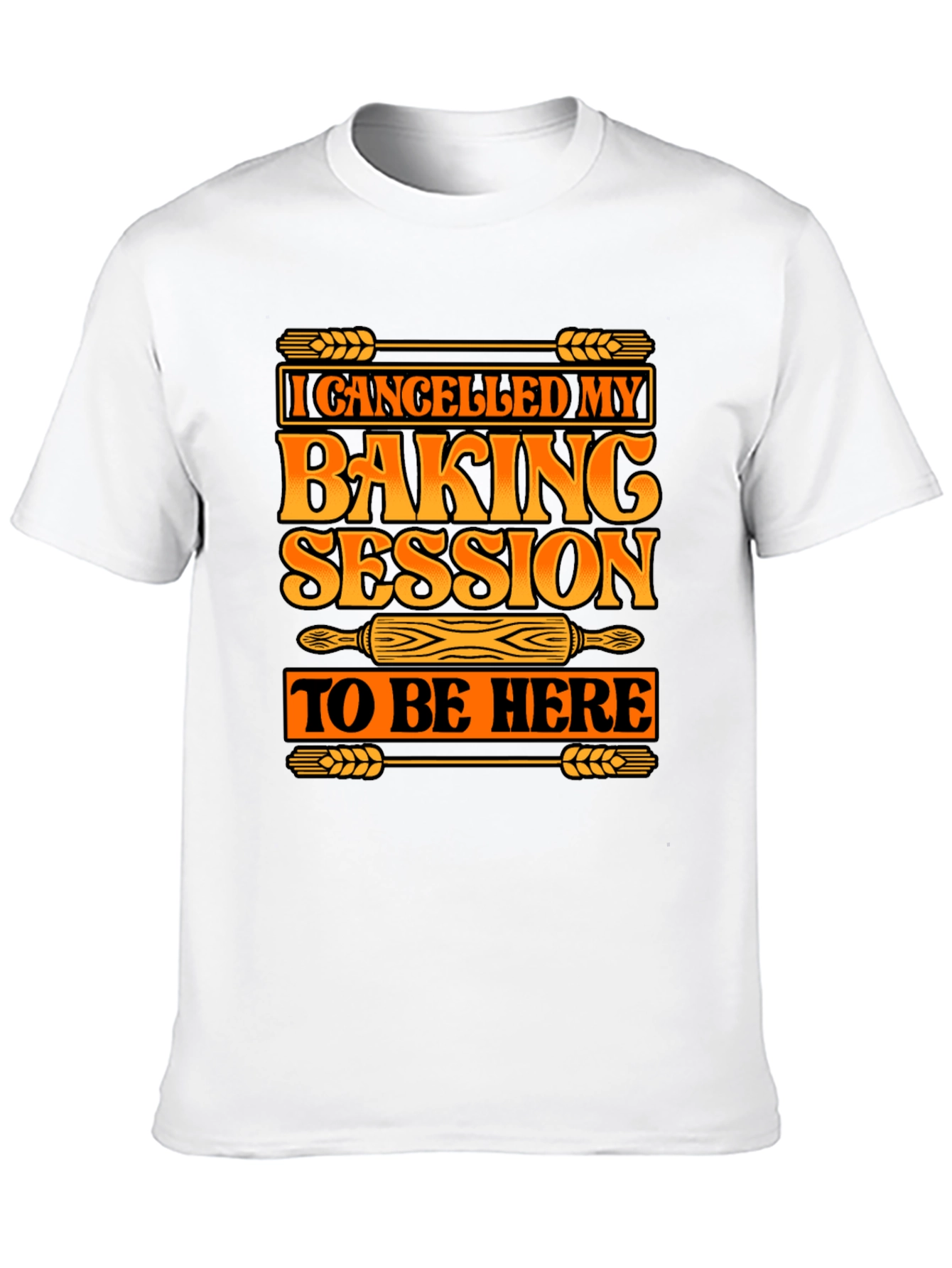 Baking Session T-Shirt - Funny Baker Tee